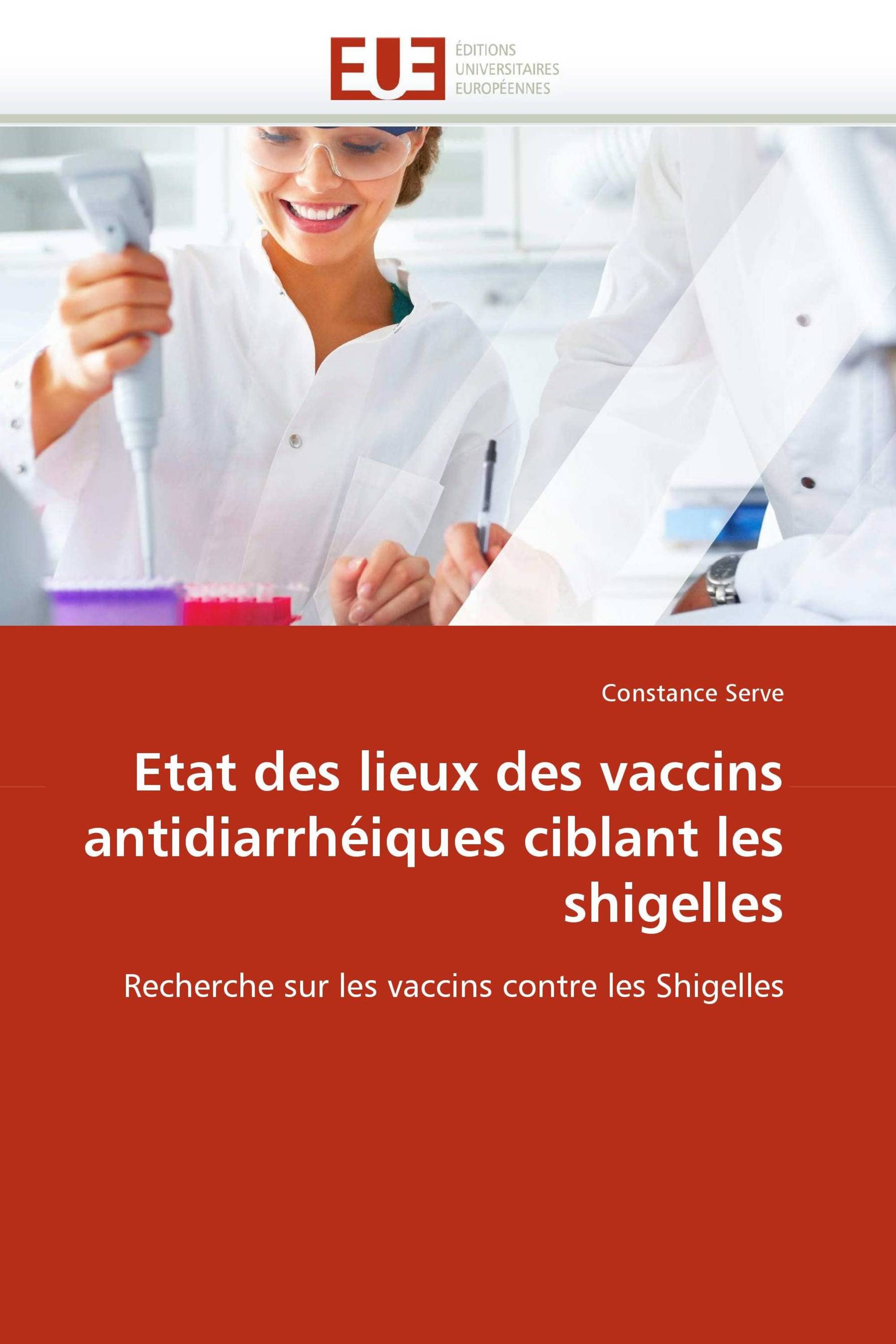 Etat des lieux des vaccins antidiarrhéiques ciblant les shigelles