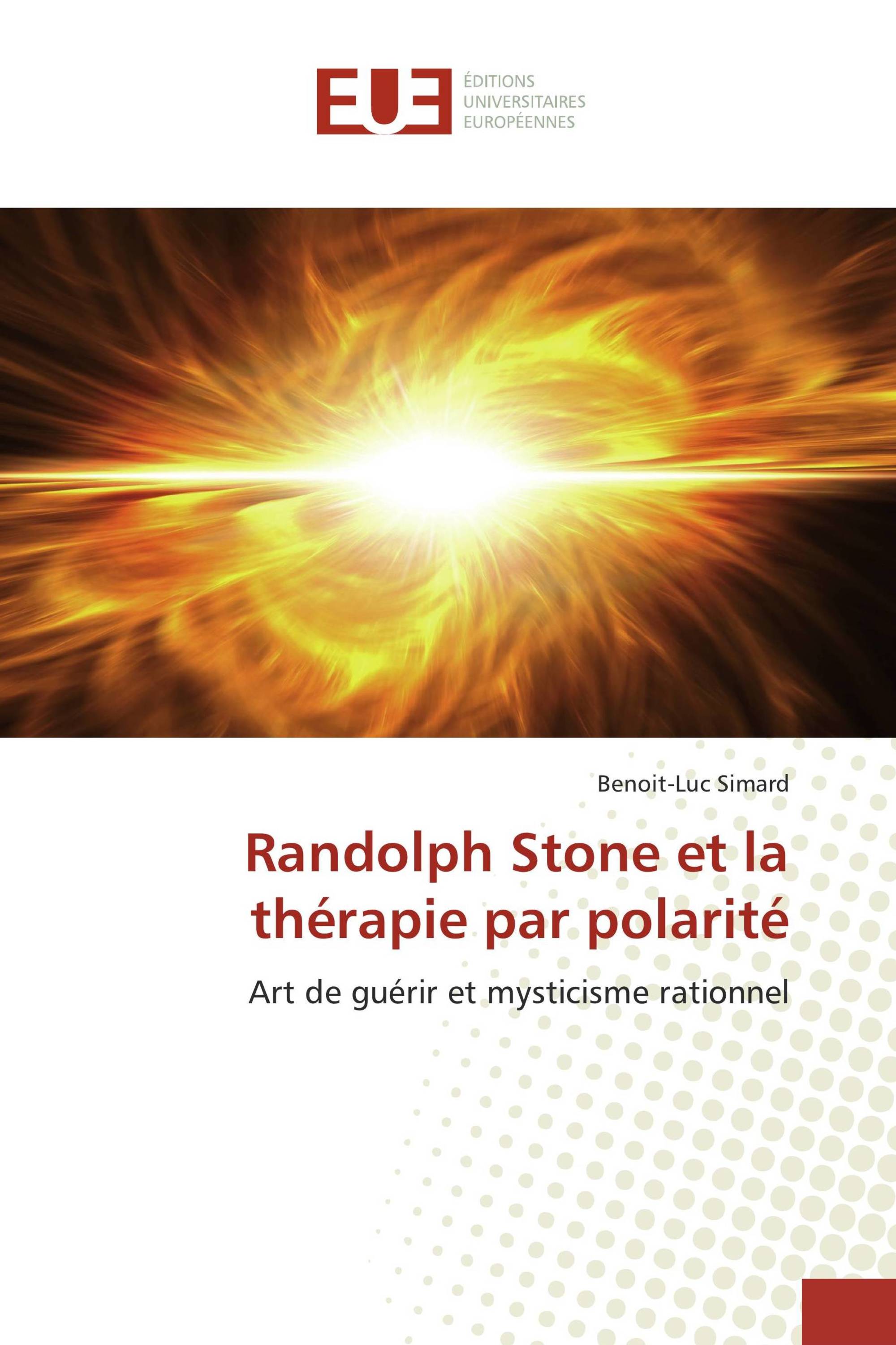 Randolph Stone et la thérapie par polarité