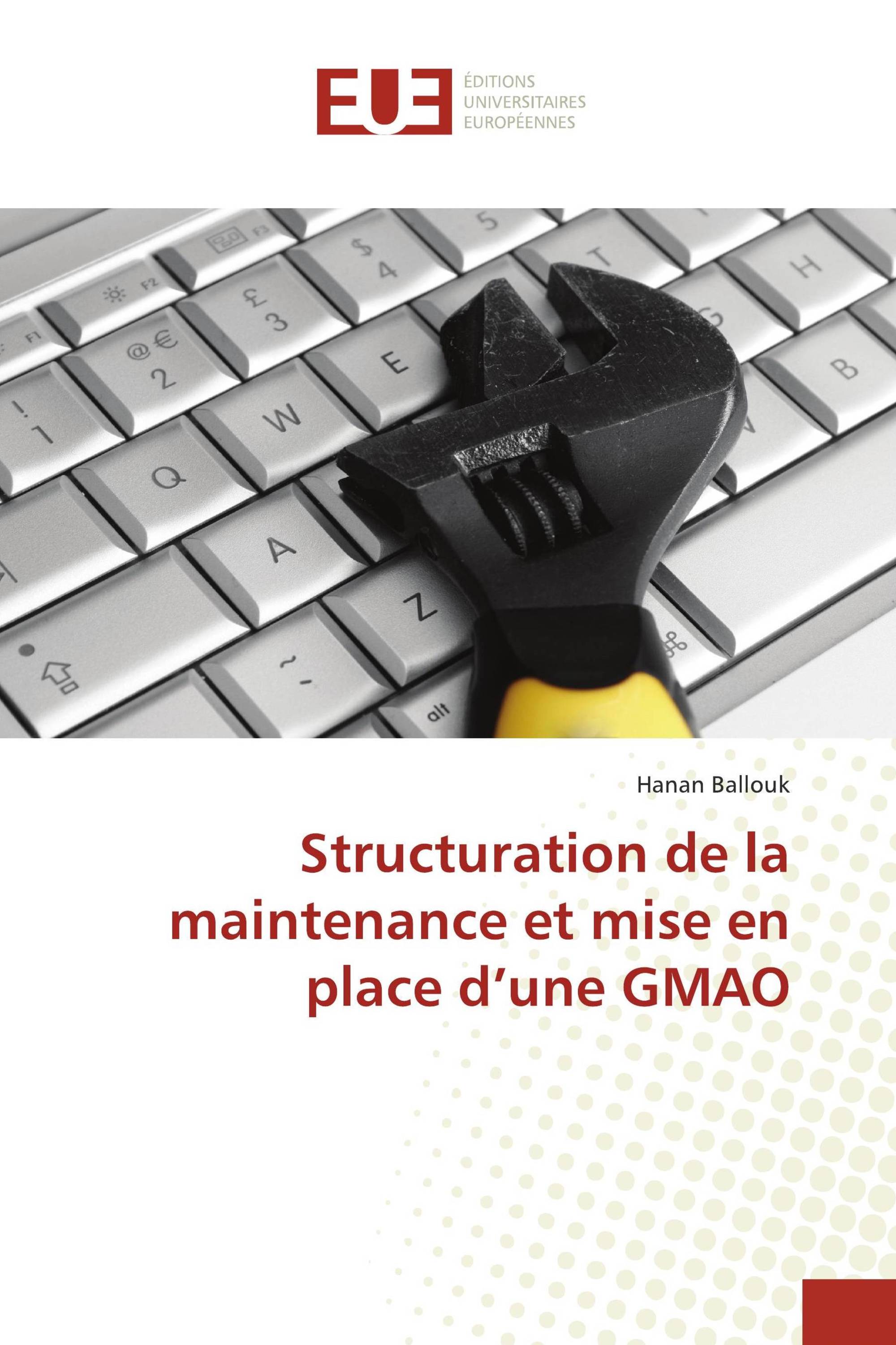 Structuration de la maintenance et mise en place d’une GMAO