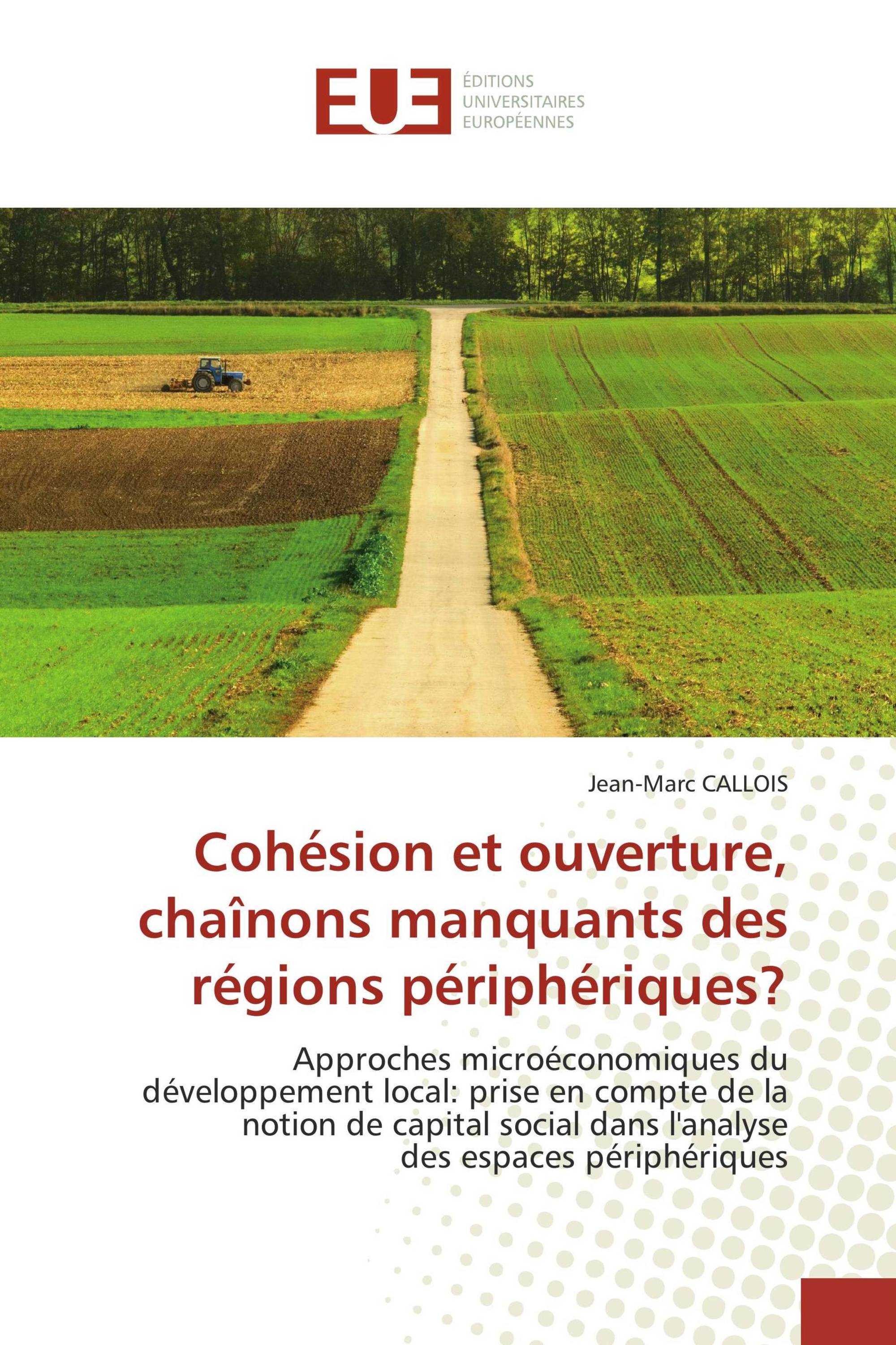 Cohésion et ouverture, chaînons manquants des régions périphériques?