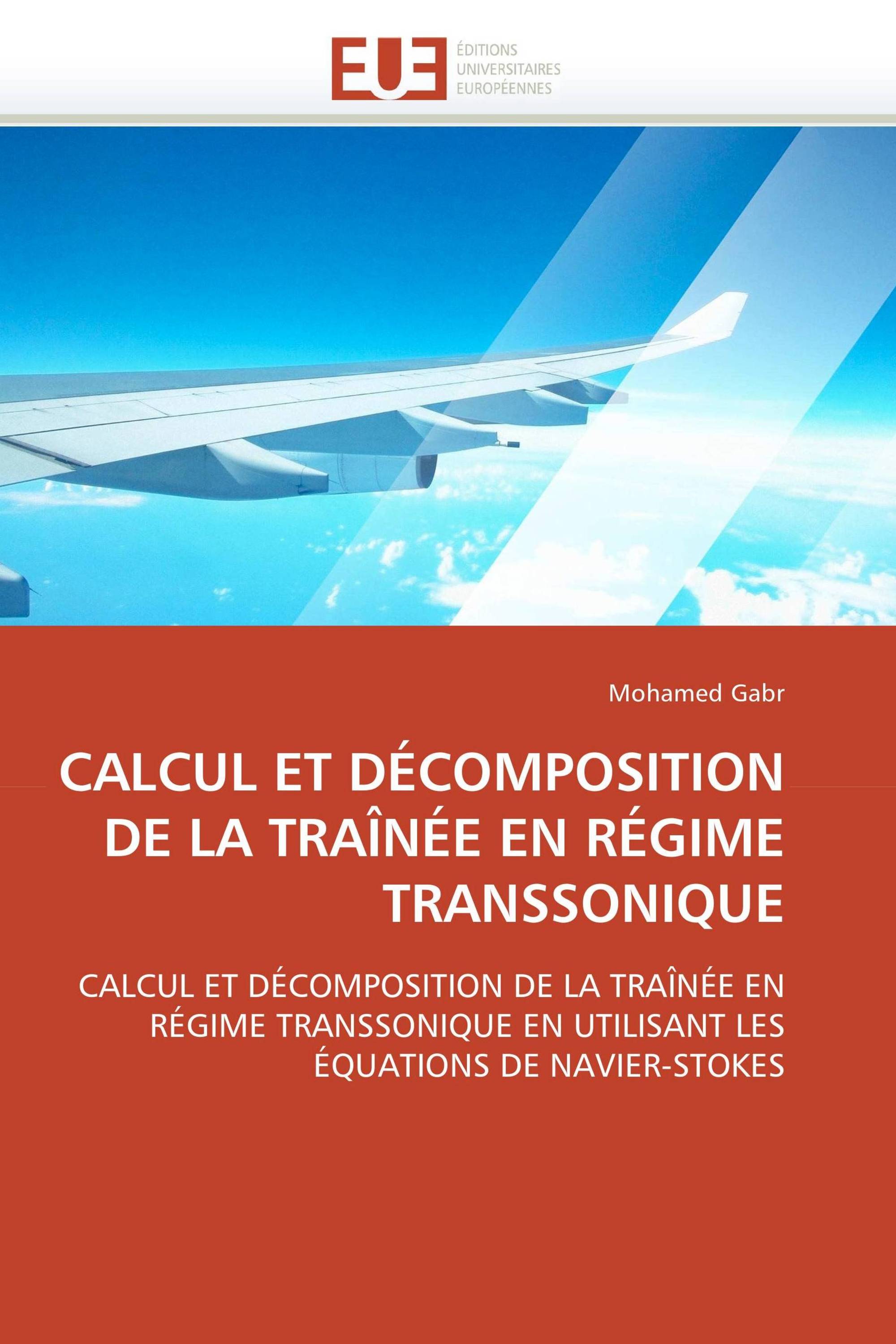 CALCUL ET DÉCOMPOSITION DE LA TRAÎNÉE EN RÉGIME TRANSSONIQUE