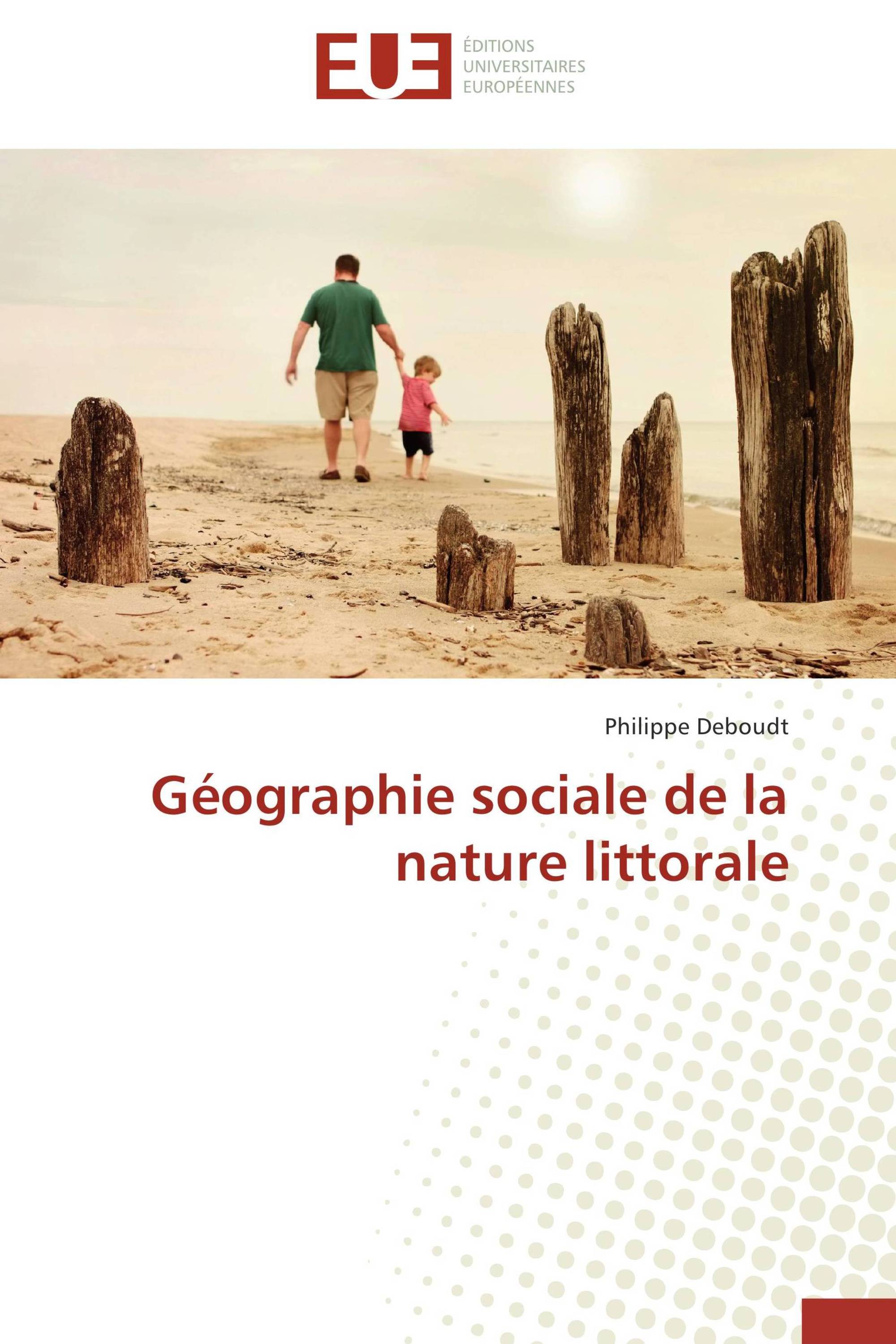 Géographie sociale de la nature littorale / 9786131528385