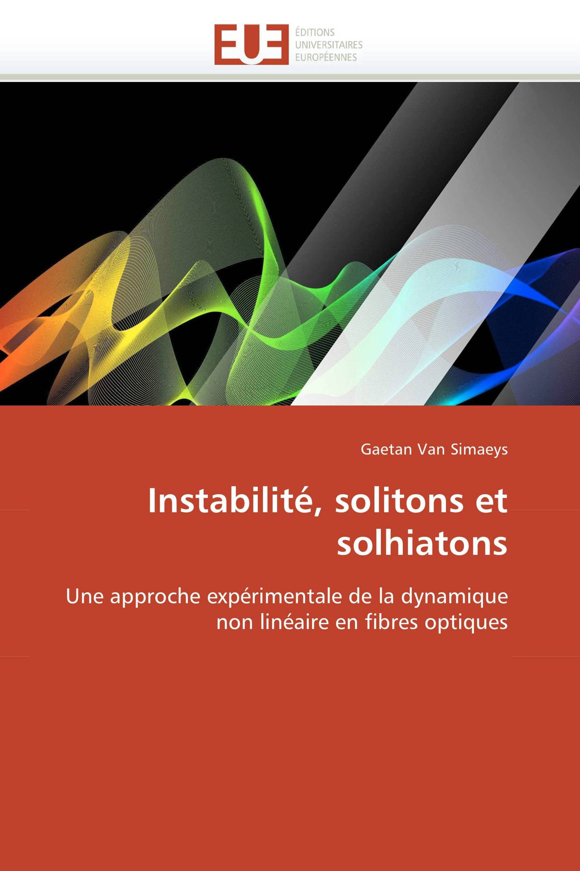 Instabilité, solitons et solhiatons