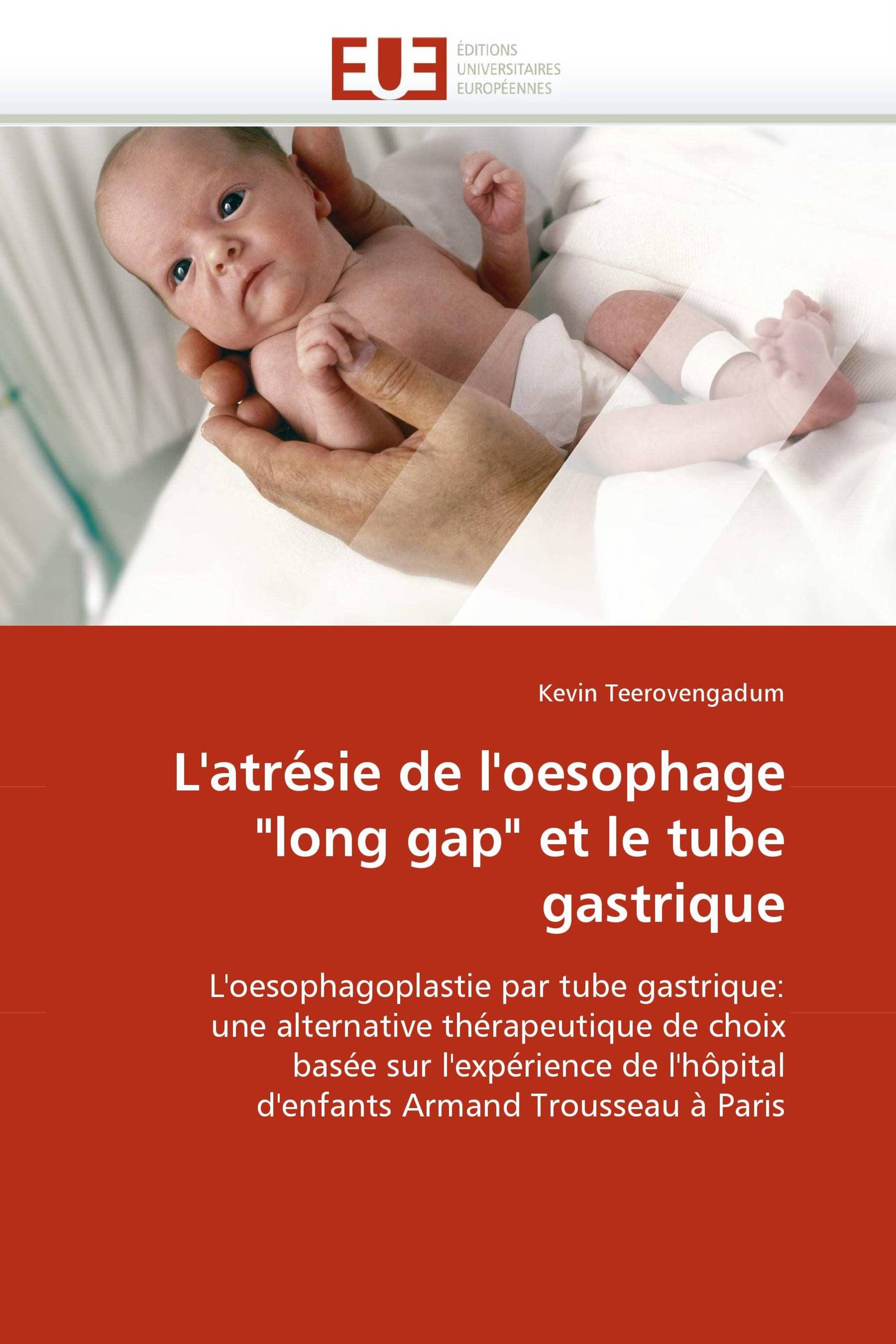 L''atrésie de l''oesophage "long gap" et le tube gastrique