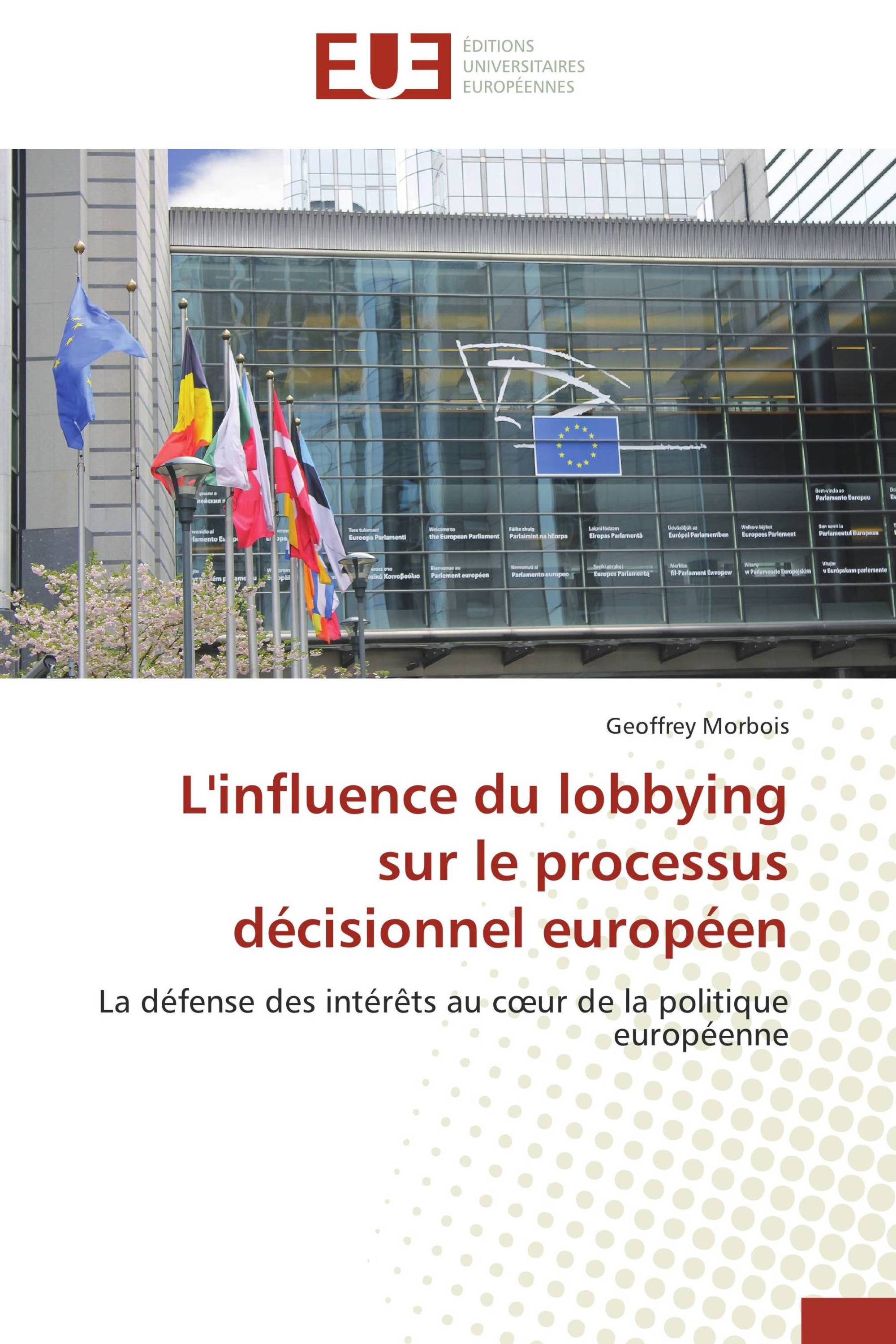 L'influence du lobbying sur le processus décisionnel européen