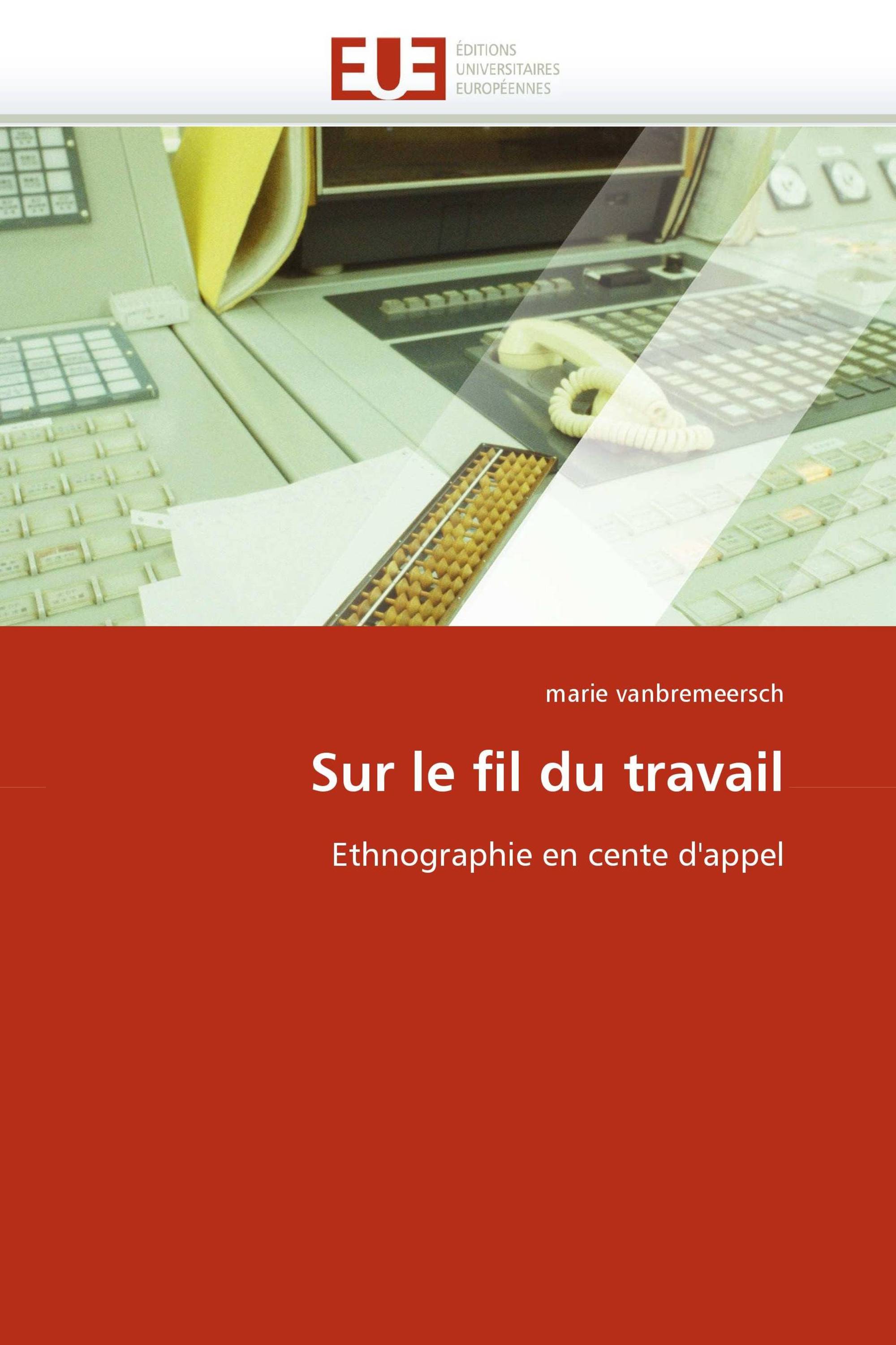 Sur le fil du travail