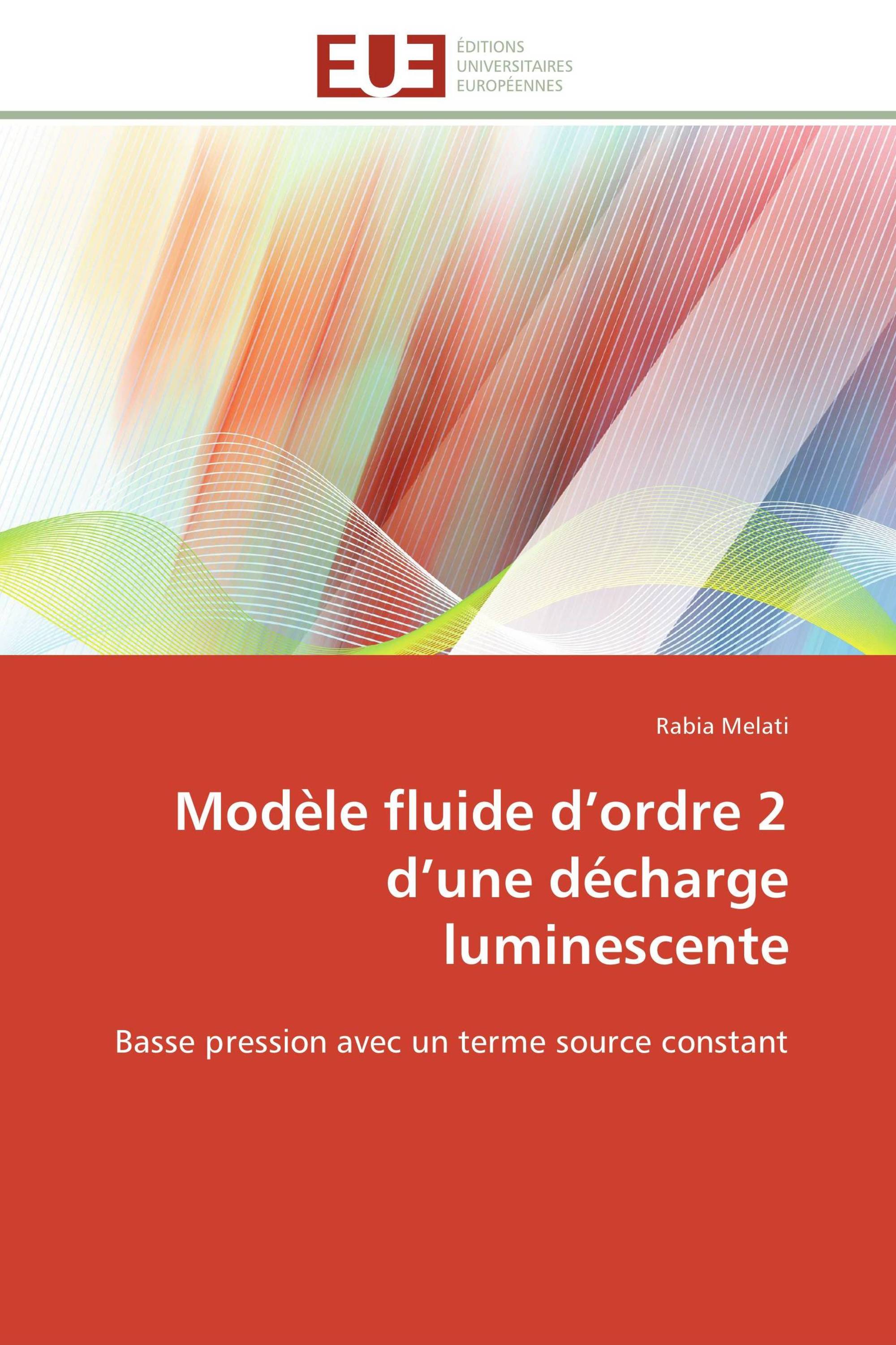 Modèle fluide d’ordre 2 d’une décharge luminescente