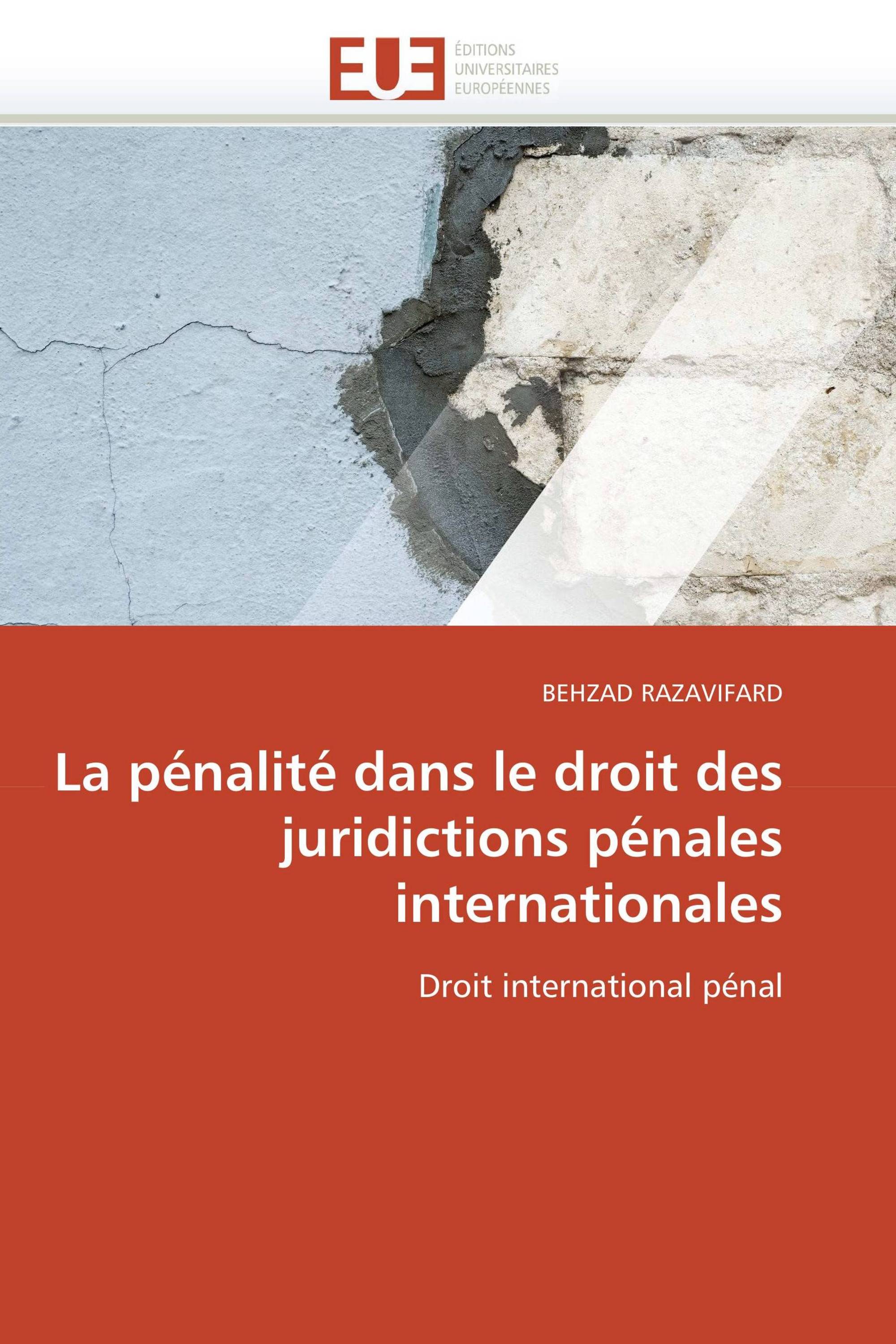 La pénalité dans le droit des juridictions pénales internationales