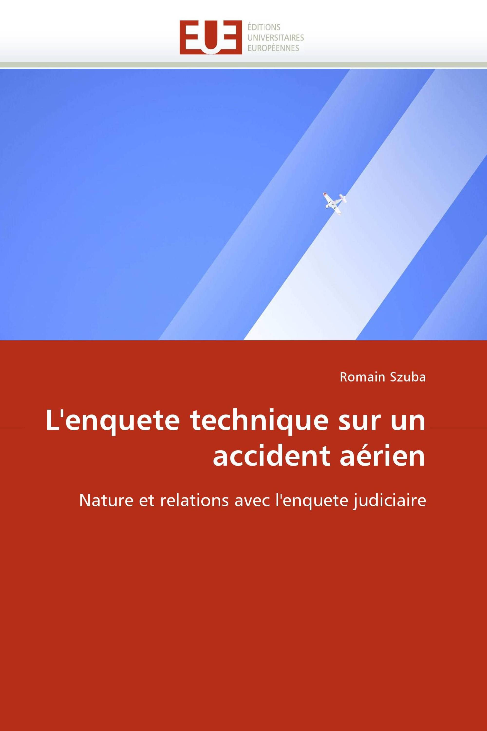 L'enquete technique sur un accident aérien