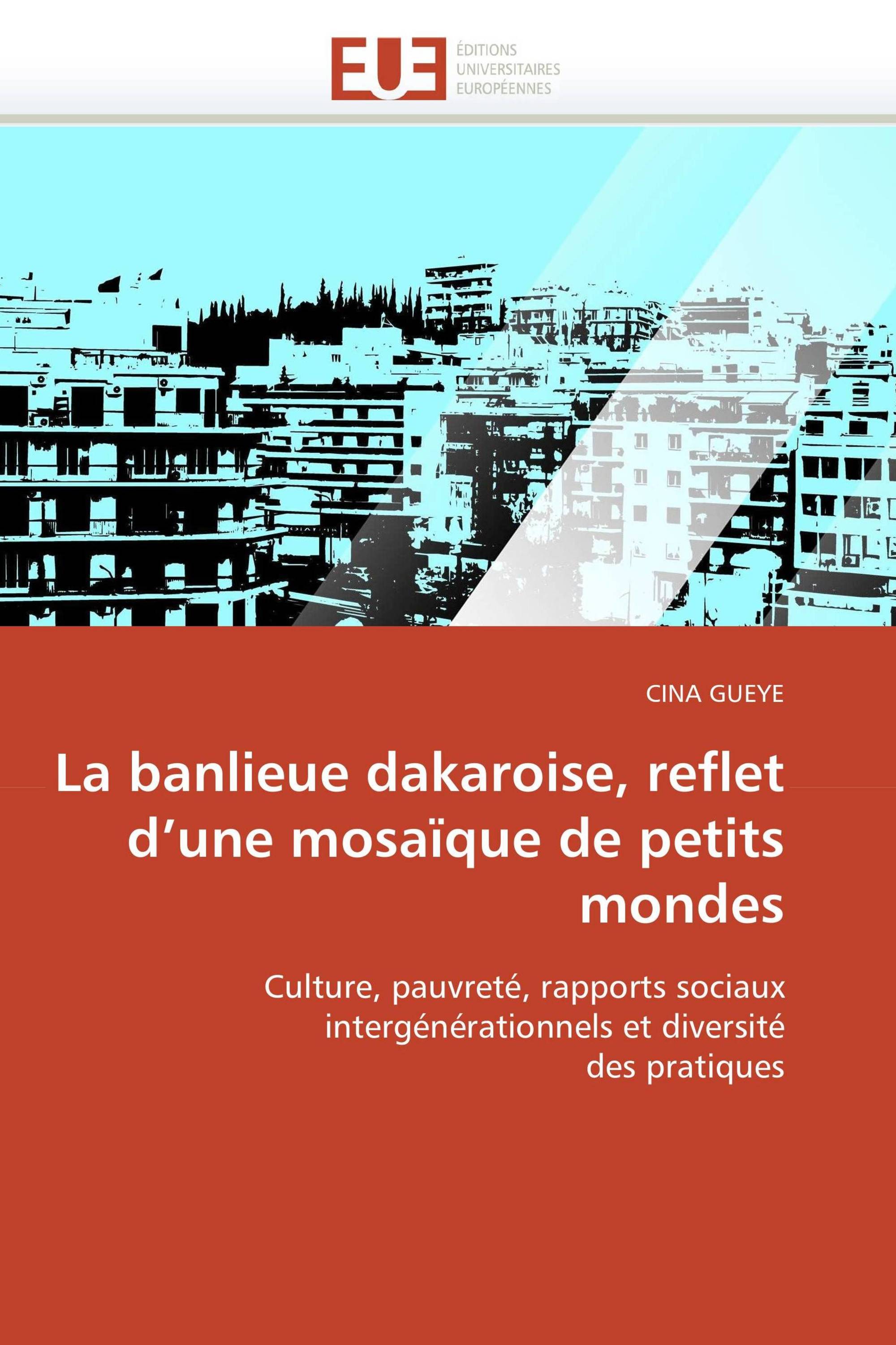 La banlieue dakaroise, reflet d’une mosaïque de petits mondes