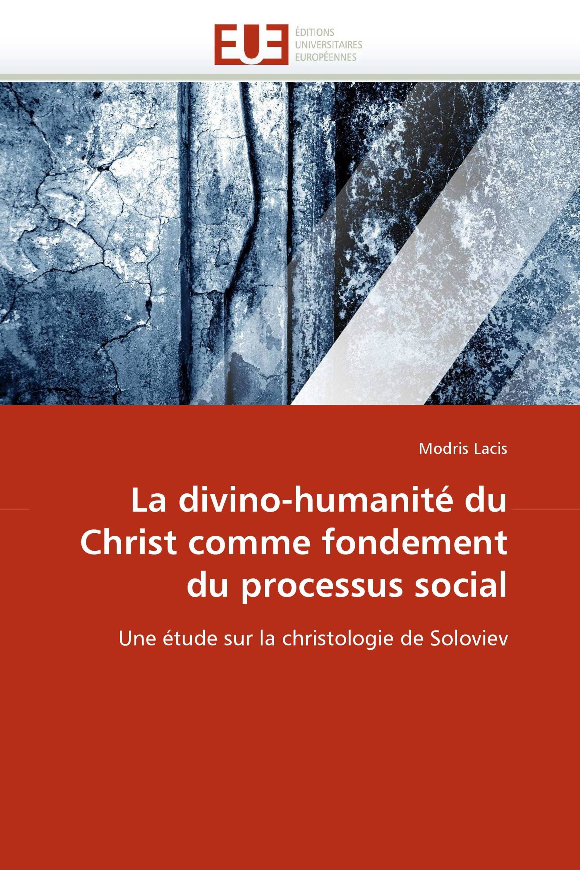 La divino-humanité du Christ comme fondement du processus social