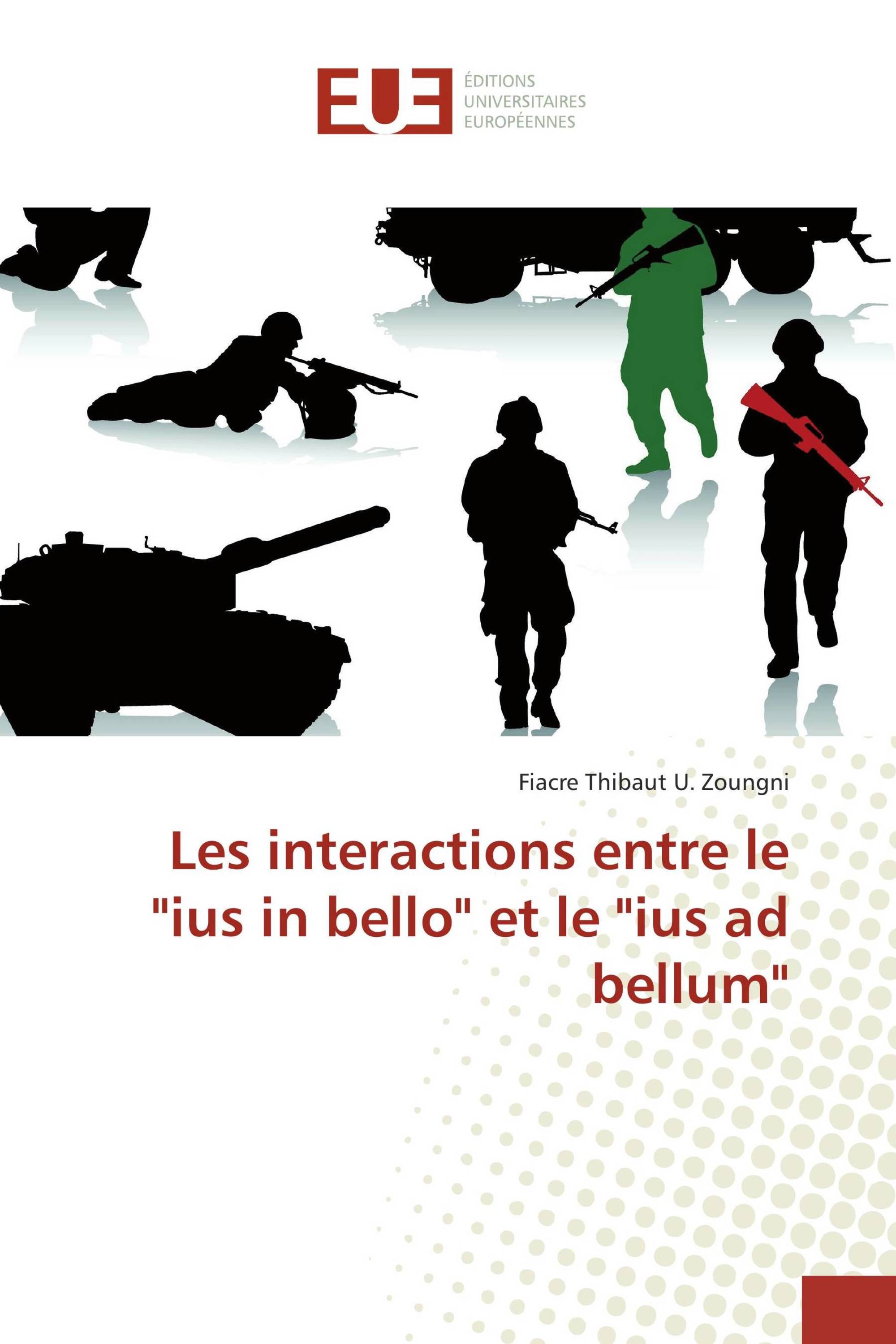 Les interactions entre le "ius in bello" et le "ius ad bellum"