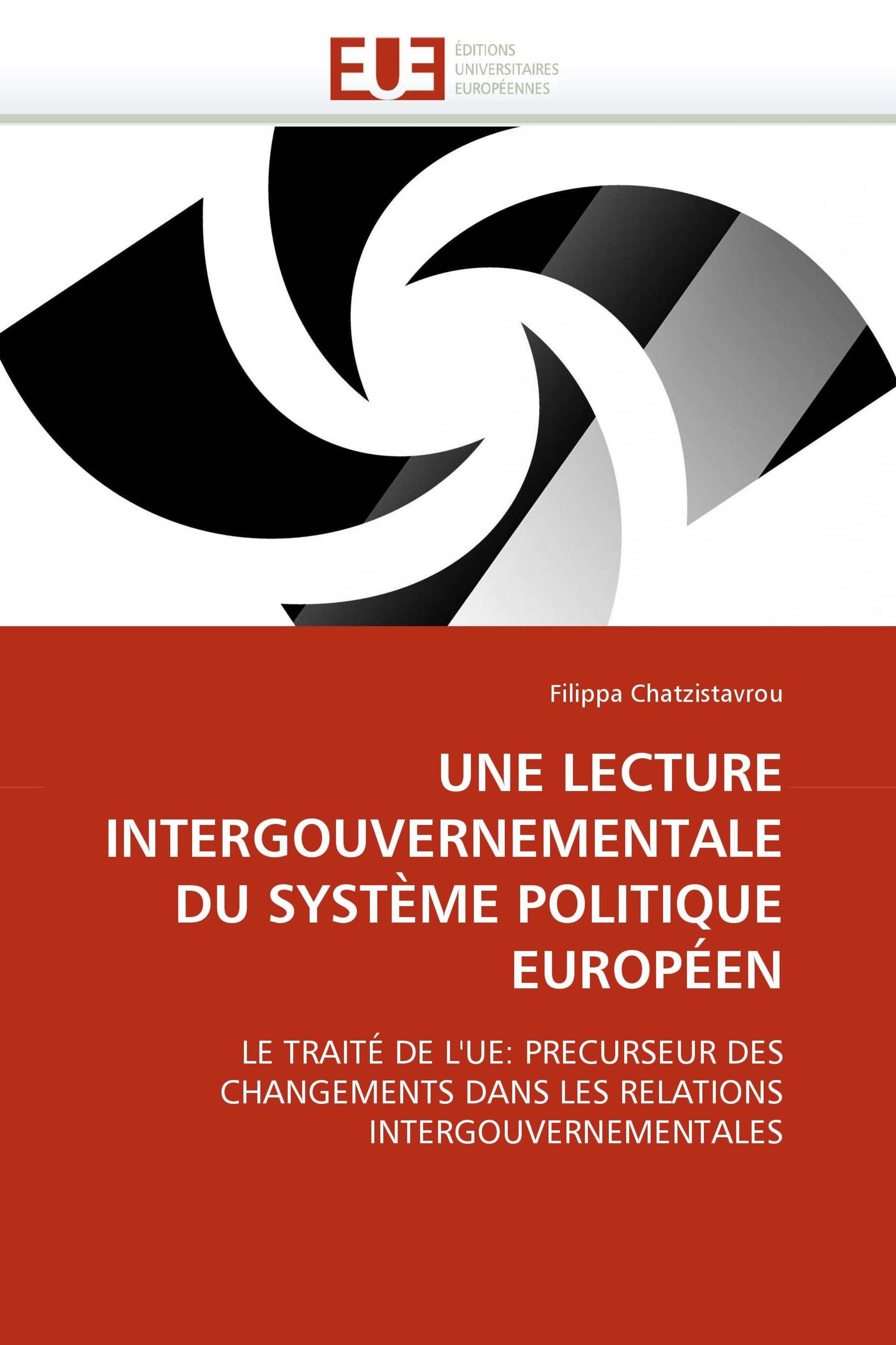 UNE LECTURE INTERGOUVERNEMENTALE DU SYSTÈME POLITIQUE EUROPÉEN