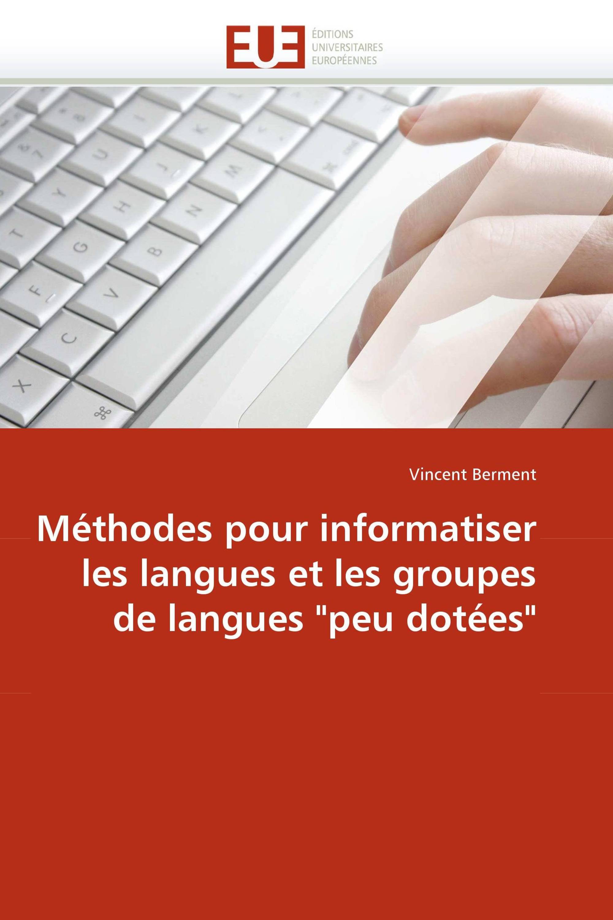 Méthodes pour informatiser les langues et les groupes de langues "peu dotées"