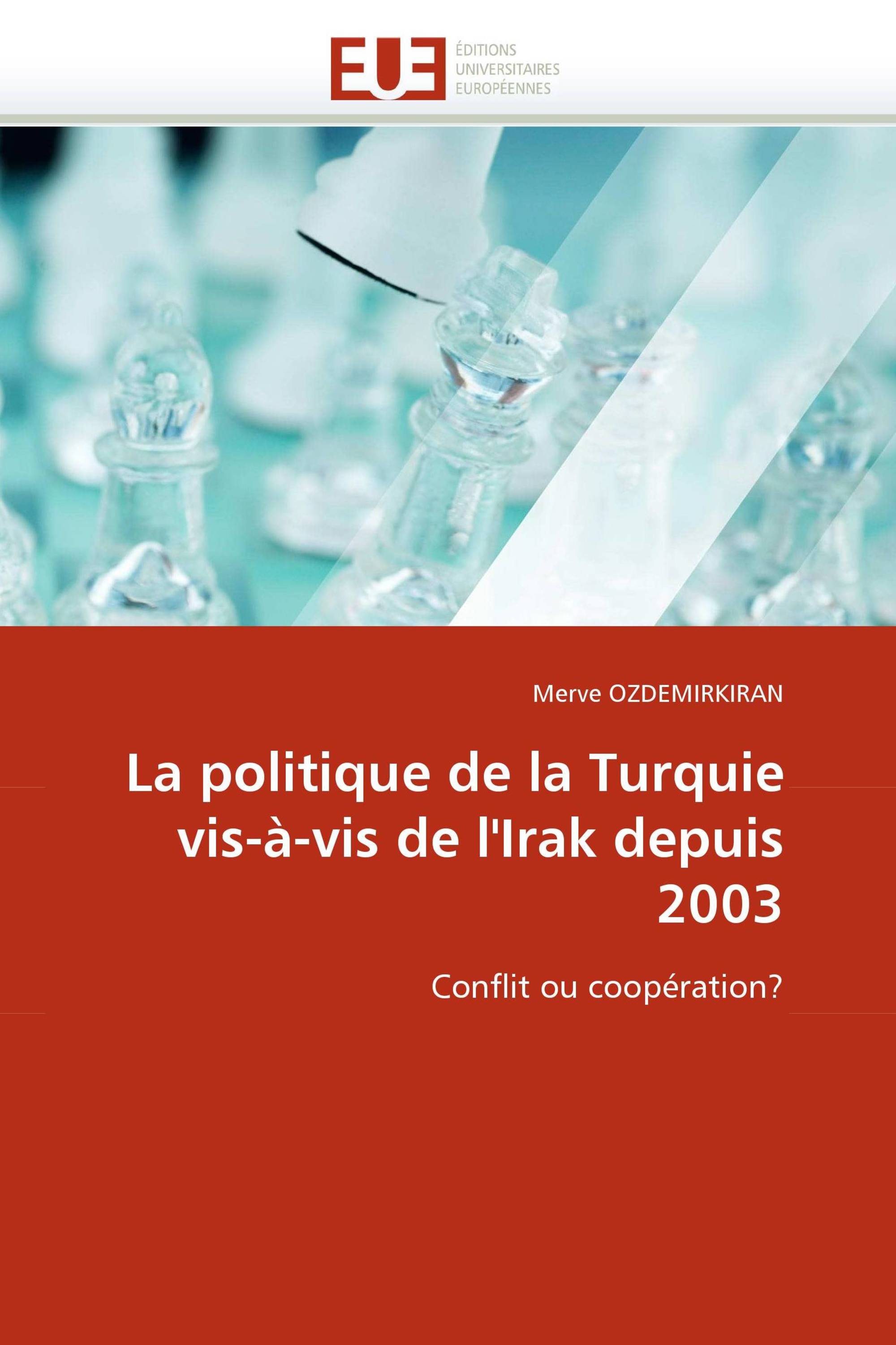 La politique de la Turquie vis-à-vis de l''Irak depuis 2003