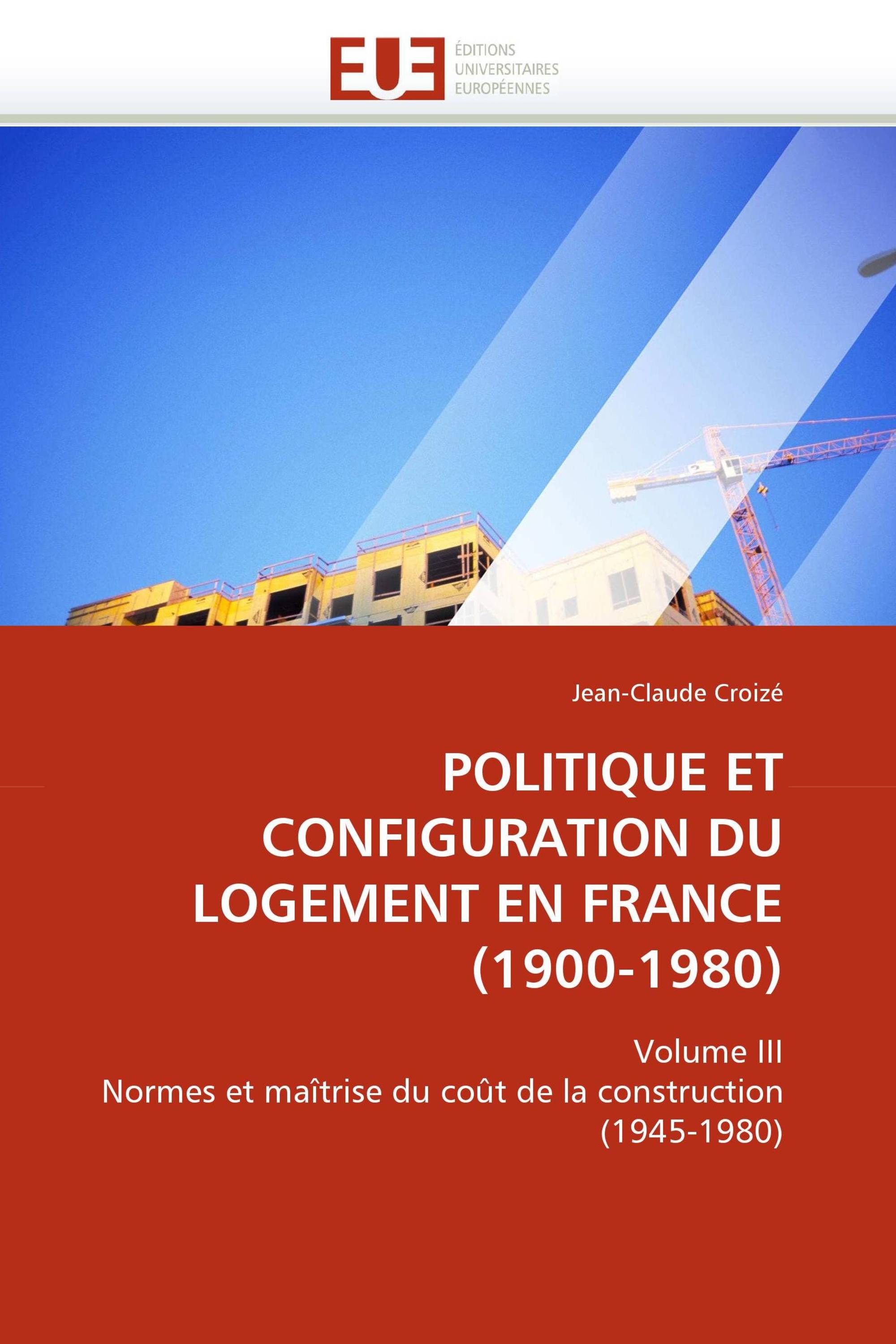 POLITIQUE ET CONFIGURATION DU LOGEMENT EN FRANCE (1900-1980)