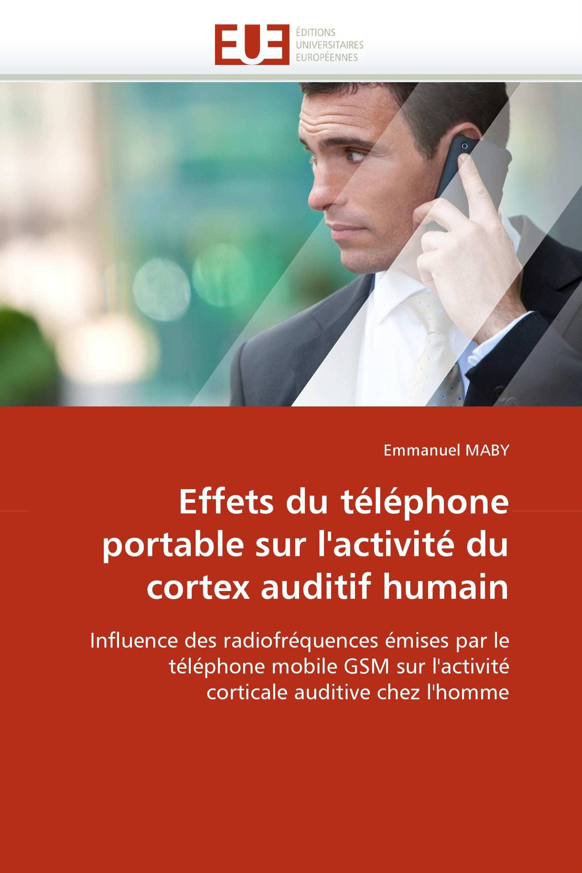 Effets du téléphone portable sur l''activité du cortex auditif humain