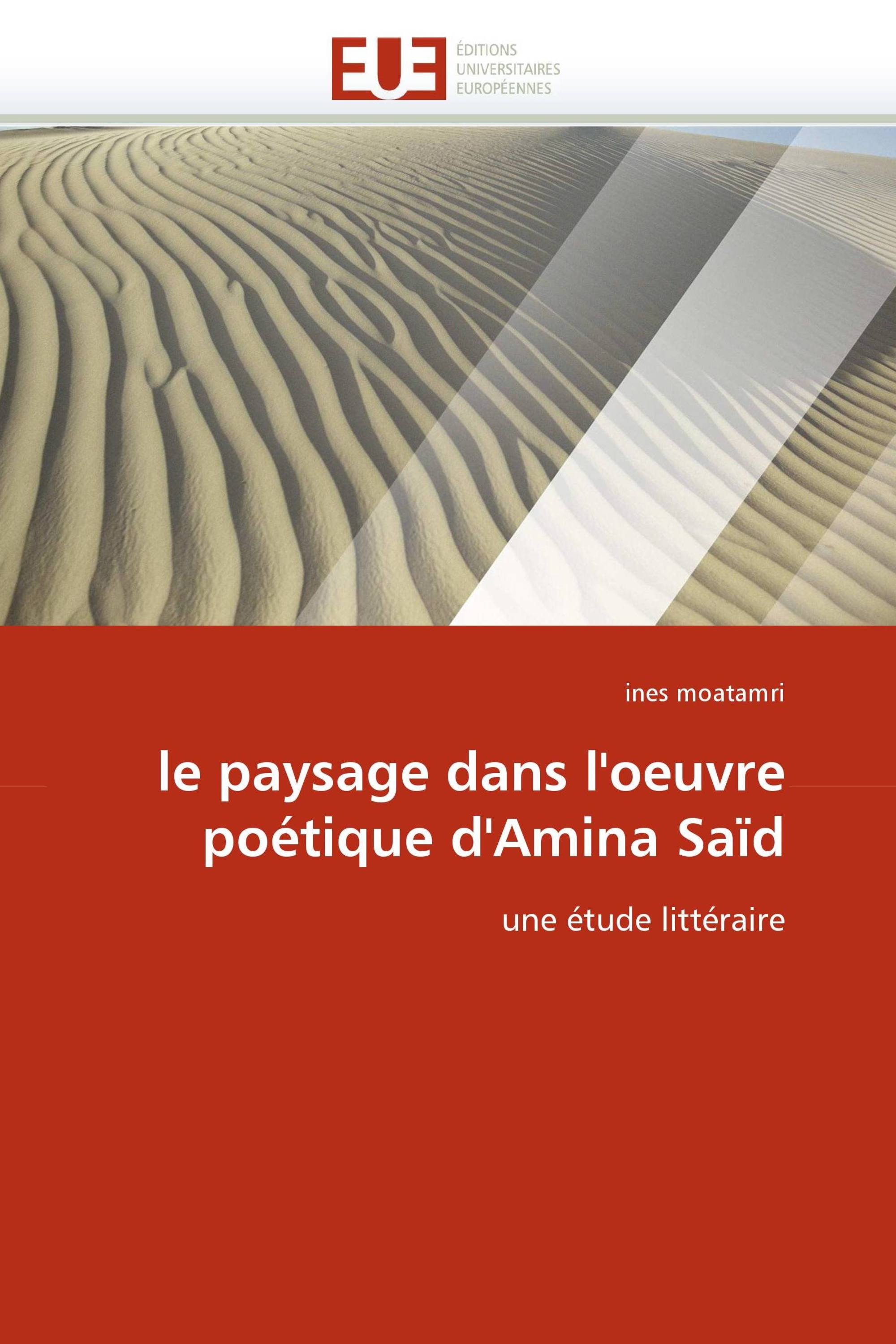 le paysage dans l''oeuvre poétique d''Amina Saïd