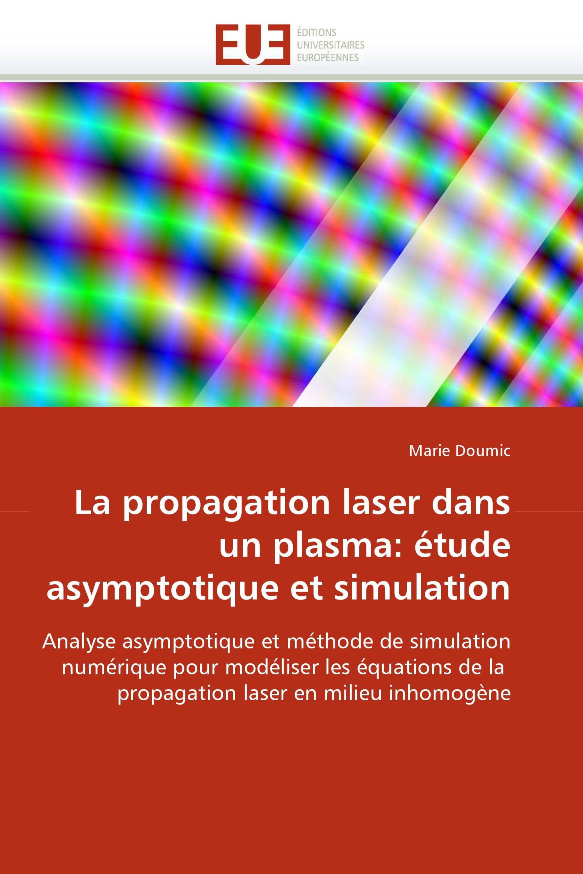 La propagation laser dans un plasma: étude asymptotique et simulation