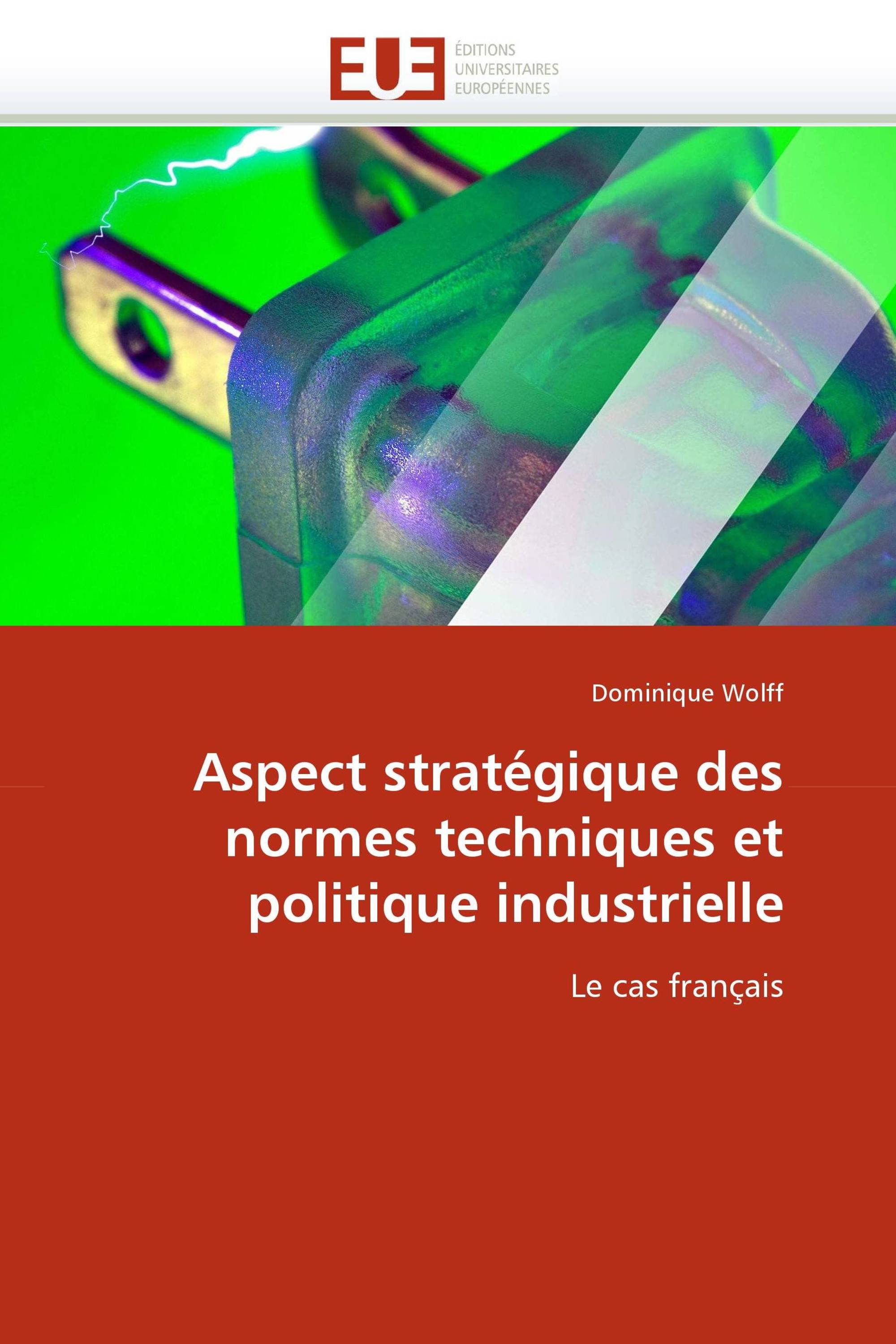 Aspect stratégique des normes techniques et politique industrielle