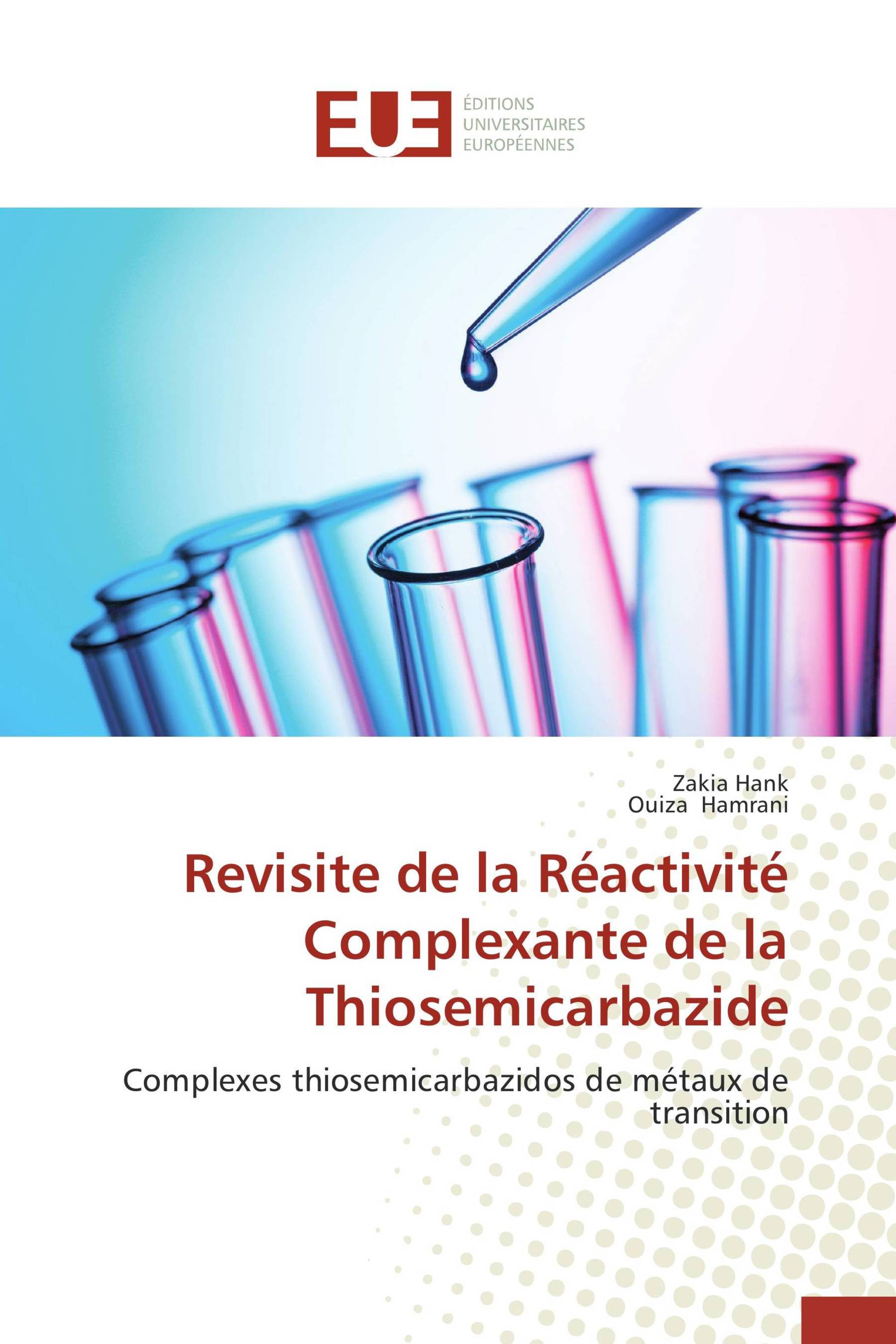 Revisite de la Réactivité Complexante de la Thiosemicarbazide