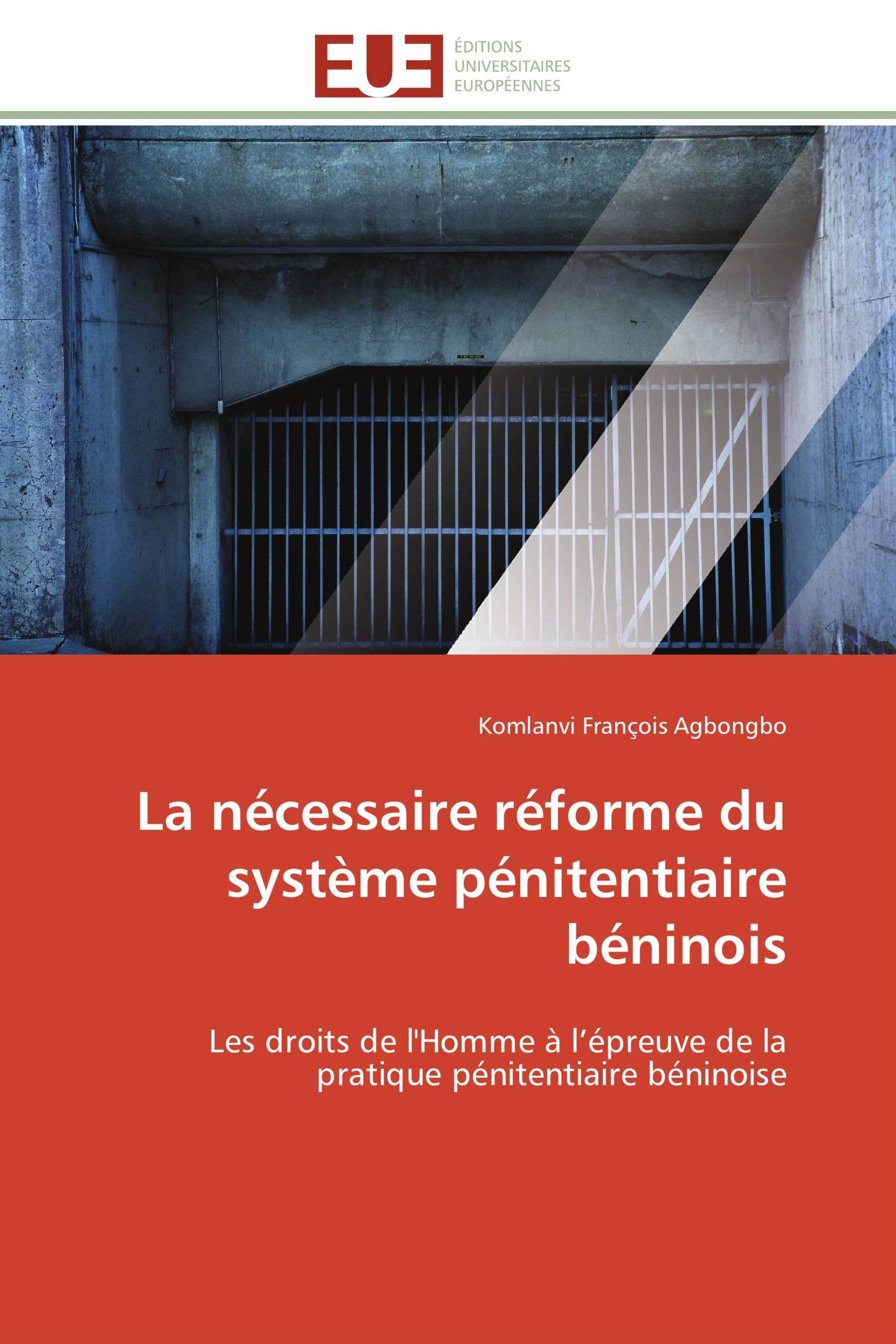 La nécessaire réforme du système pénitentiaire béninois