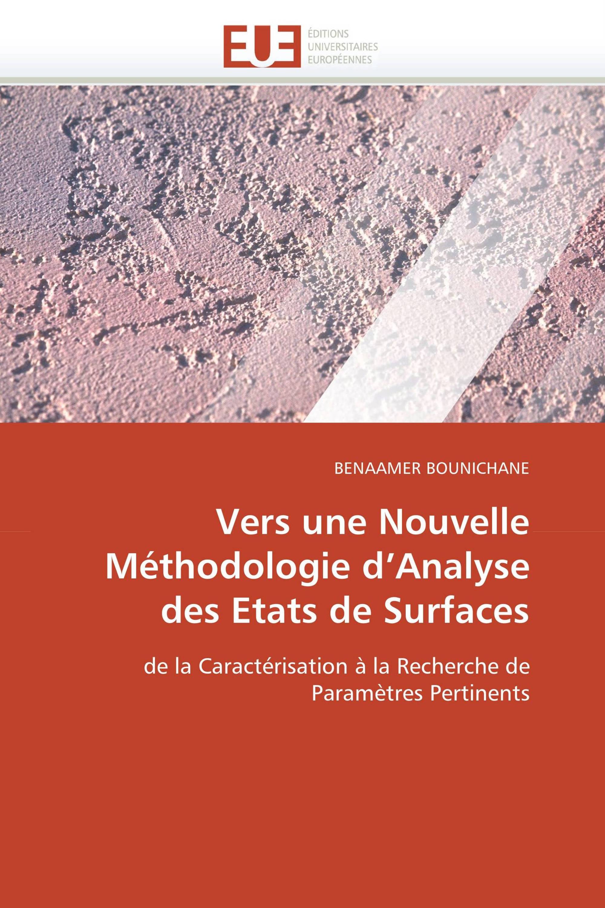 Vers une Nouvelle Méthodologie d’Analyse des Etats de Surfaces