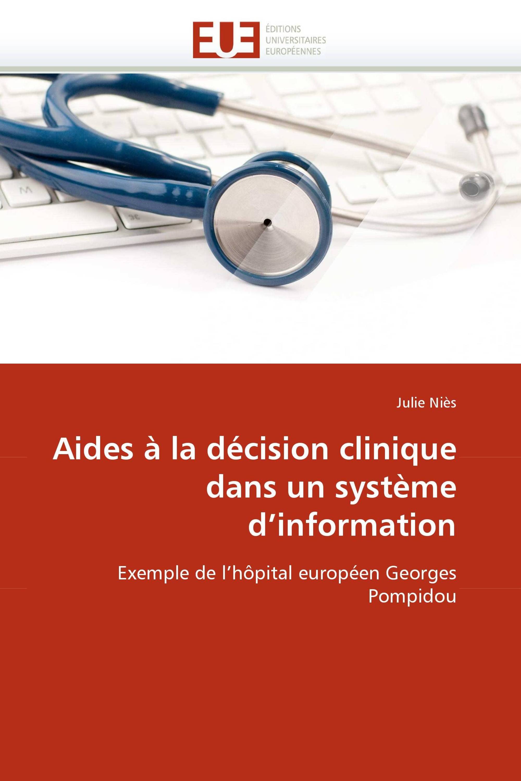 Aides à la décision clinique dans un système d''information