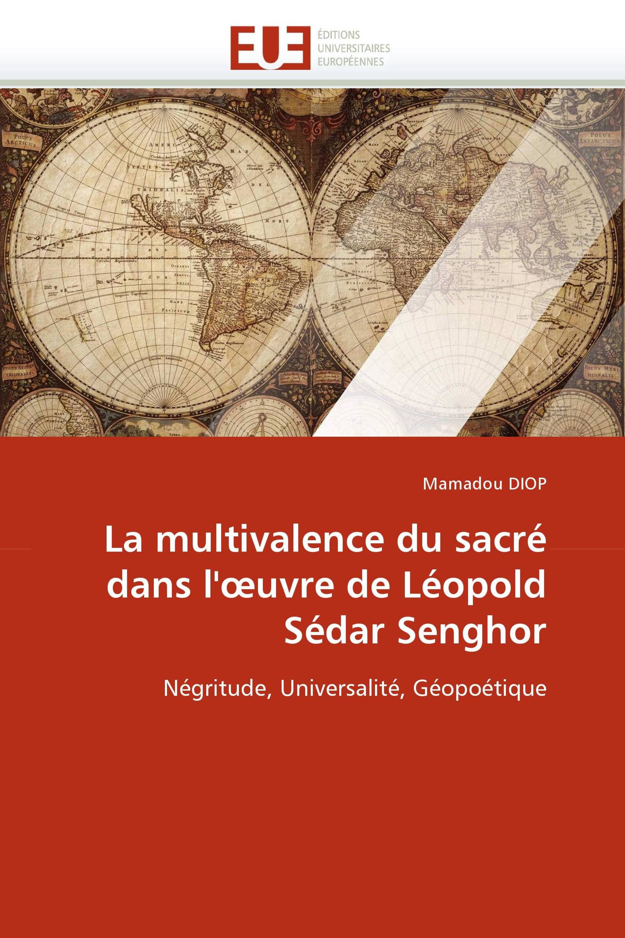 La multivalence du sacré dans l''œuvre de Léopold Sédar Senghor