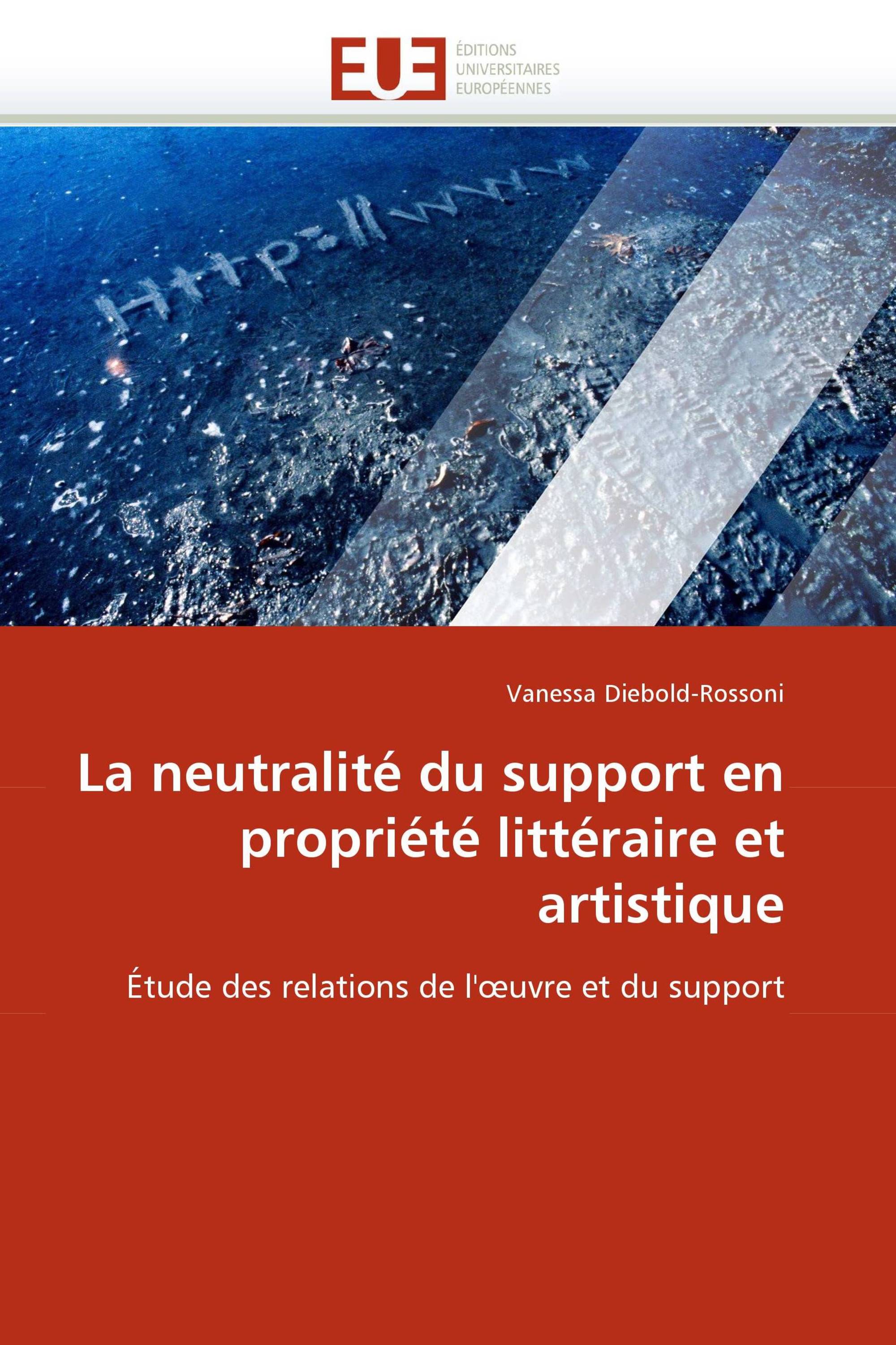 La neutralité du support en propriété littéraire et artistique