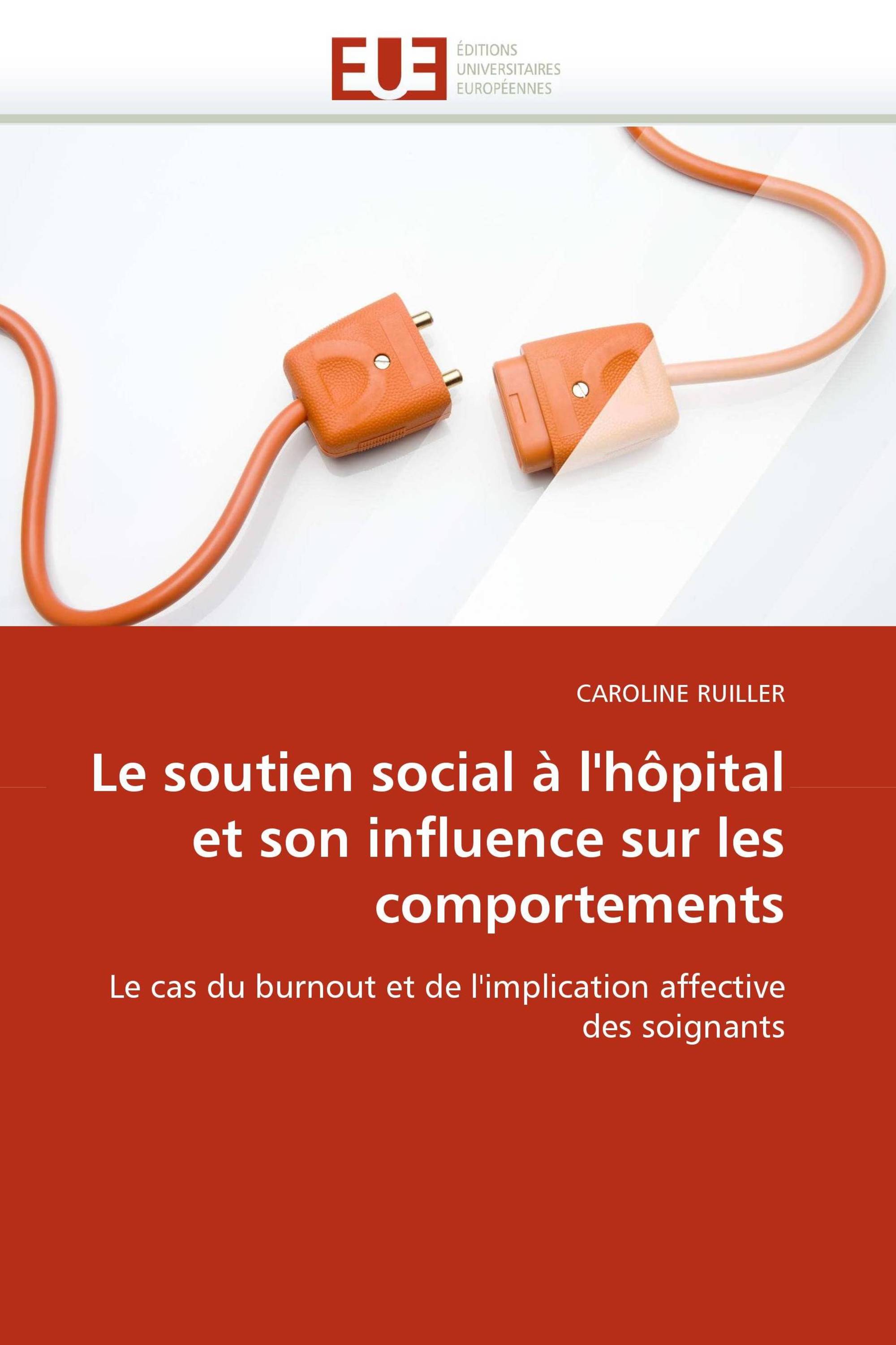 Le soutien social à l''hôpital et son influence sur les comportements