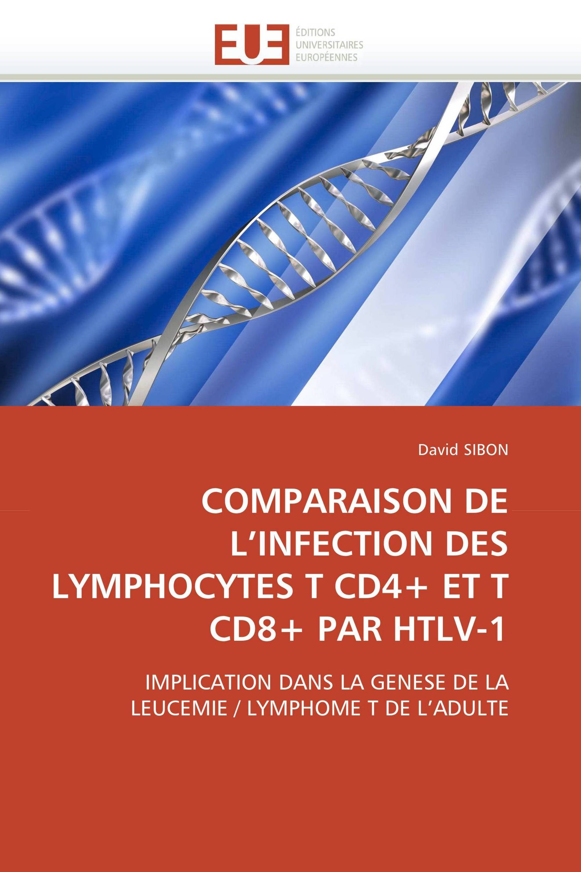 COMPARAISON DE L’INFECTION DES LYMPHOCYTES T CD4+ ET T CD8+ PAR HTLV-1