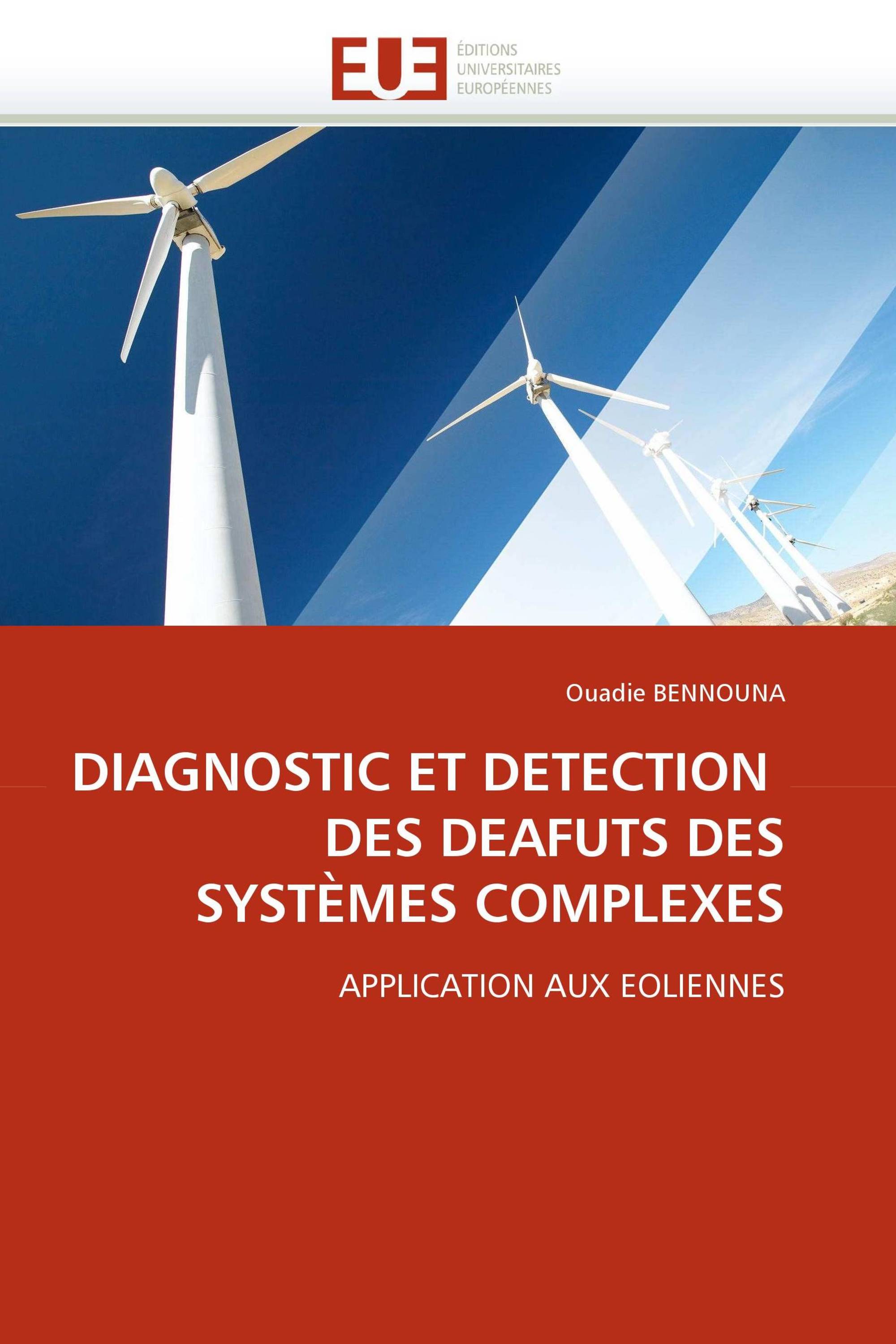 DIAGNOSTIC ET DETECTION  DES DEAFUTS DES SYSTÈMES COMPLEXES