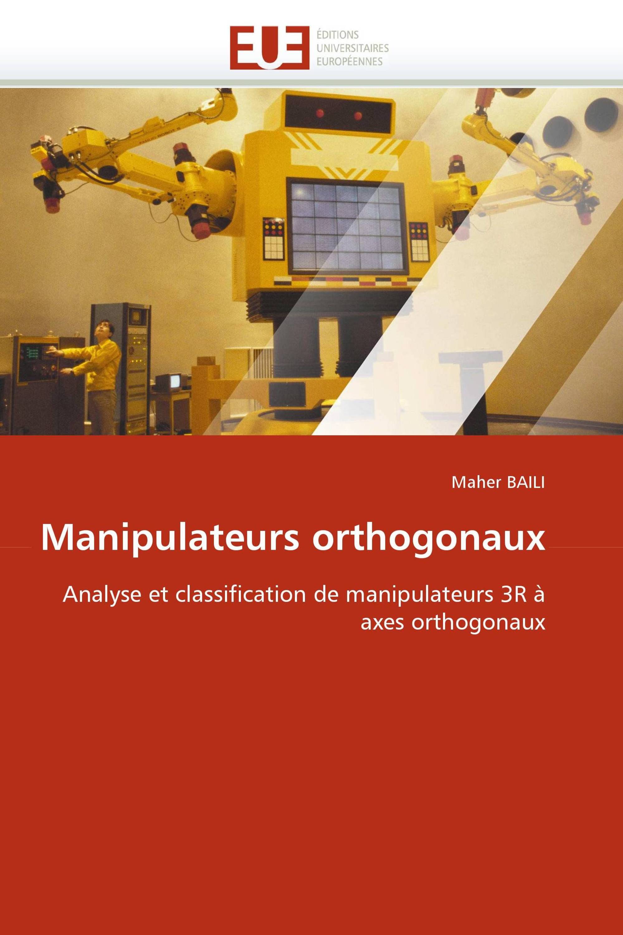 Manipulateurs orthogonaux