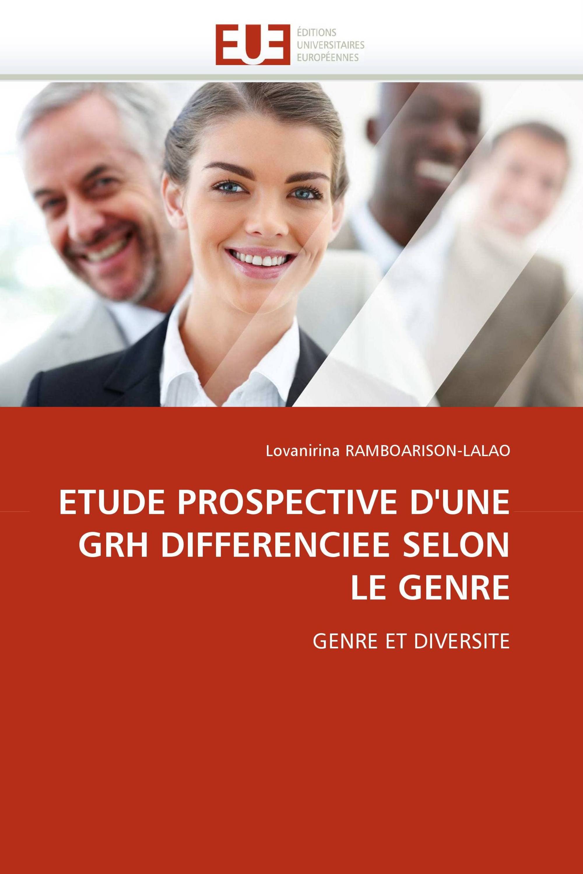 ETUDE PROSPECTIVE D''UNE GRH DIFFERENCIEE SELON LE GENRE