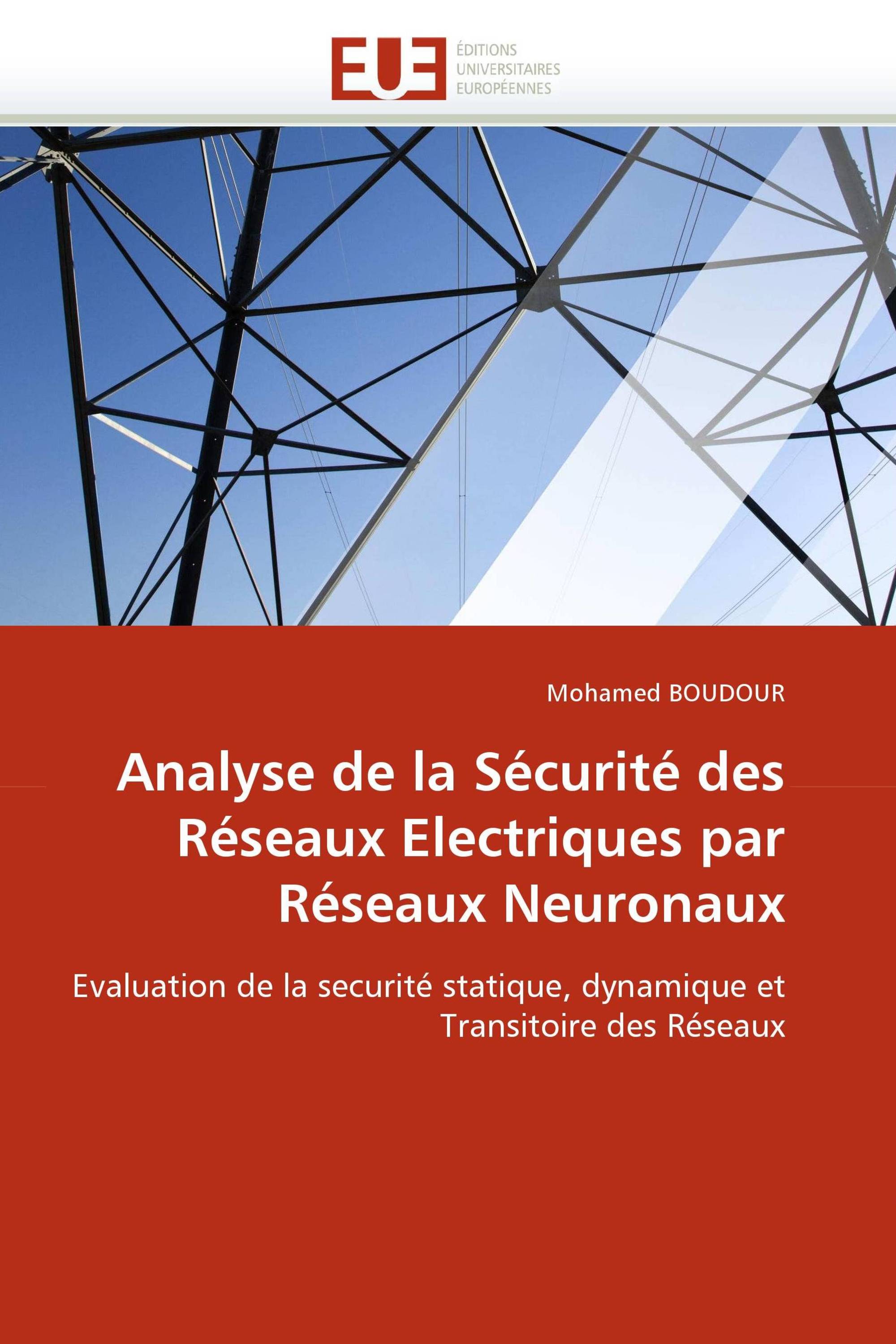 Analyse de la Sécurité des Réseaux Electriques par Réseaux Neuronaux