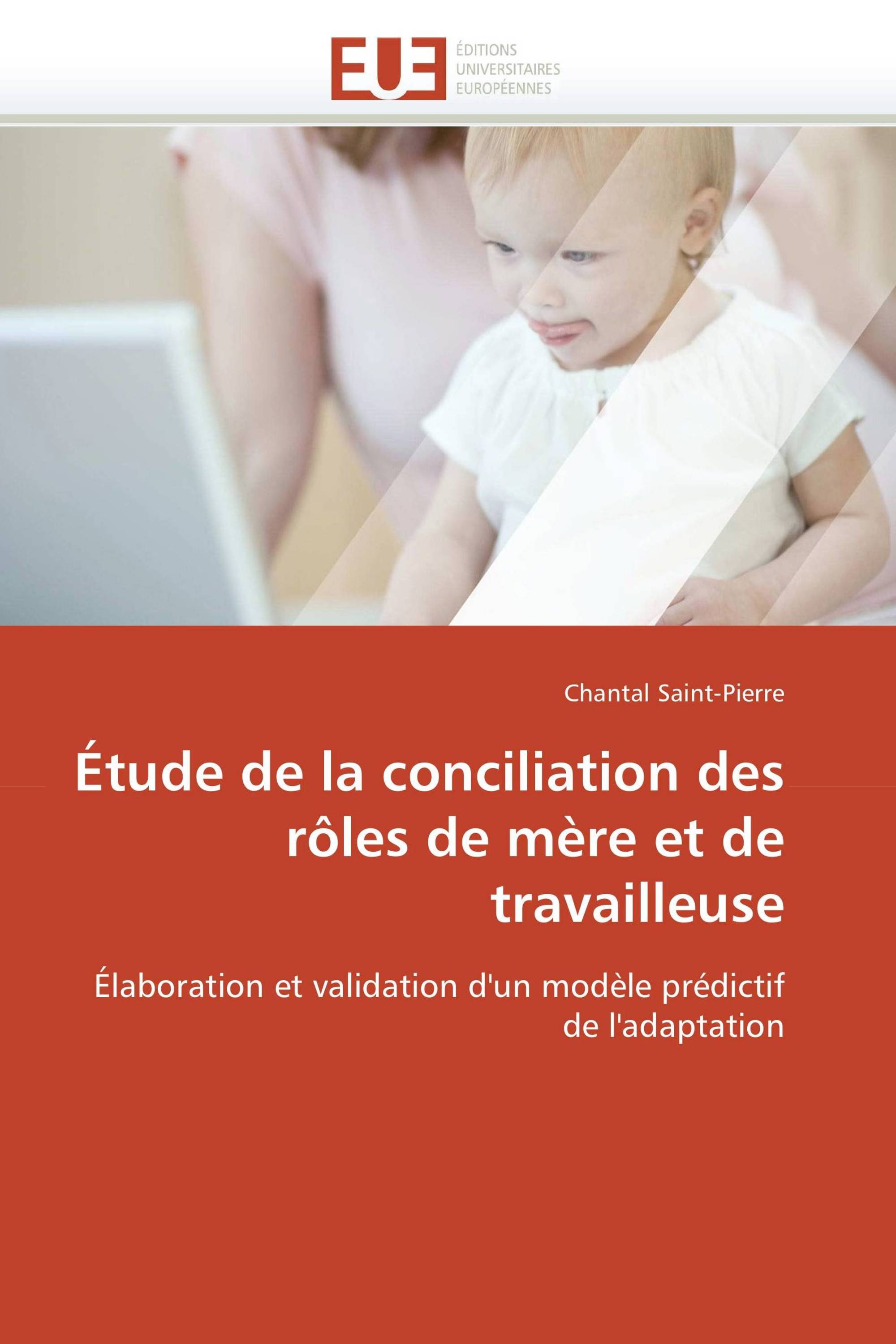 Étude de la conciliation des rôles de mère et de travailleuse