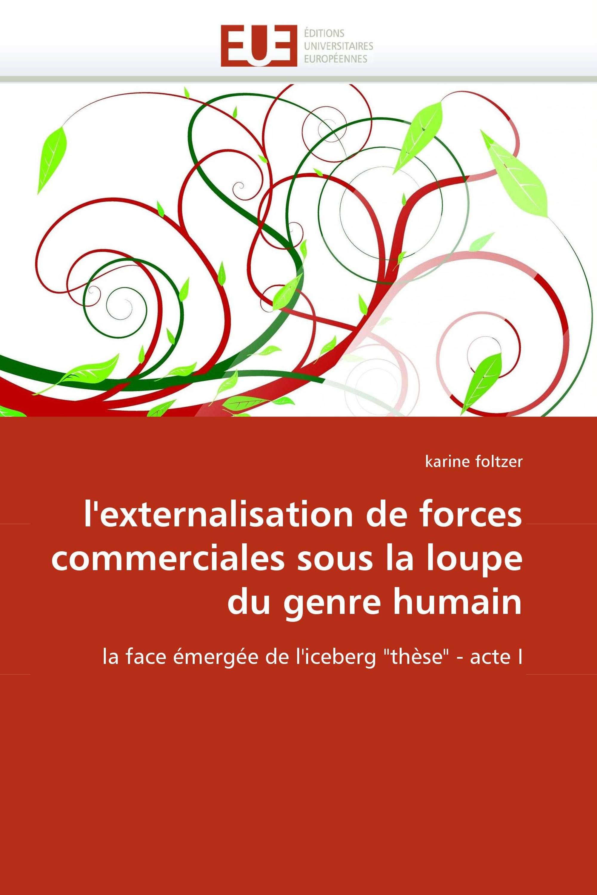 l''externalisation de forces commerciales sous la loupe du genre humain