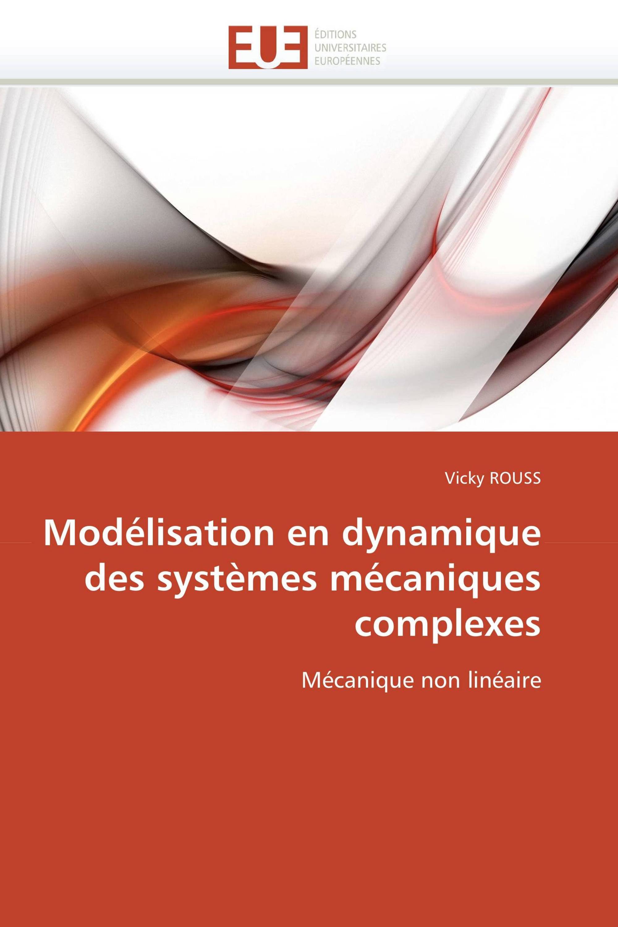 Modélisation en dynamique des systèmes mécaniques complexes