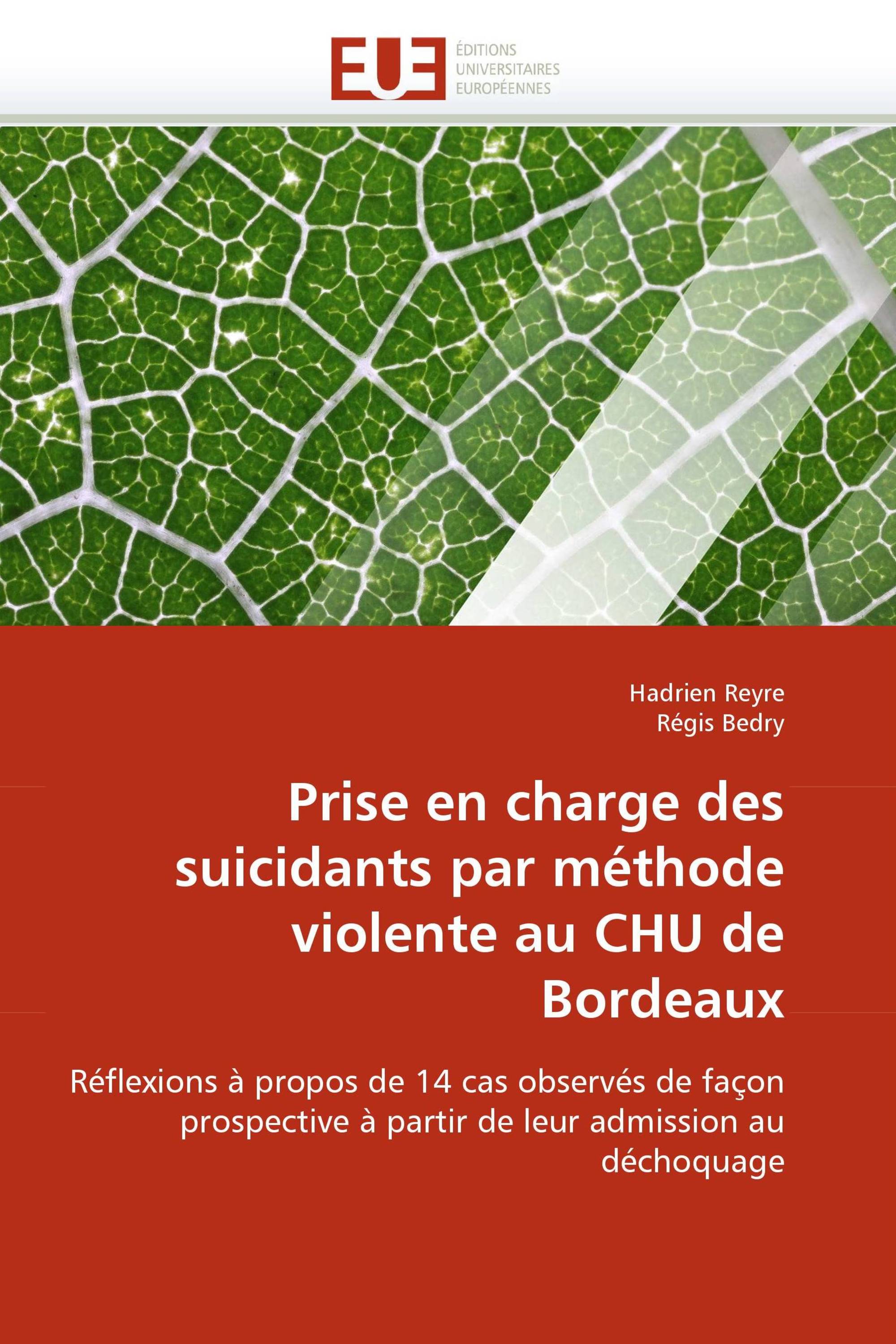 Prise en charge des suicidants par méthode violente au CHU de Bordeaux