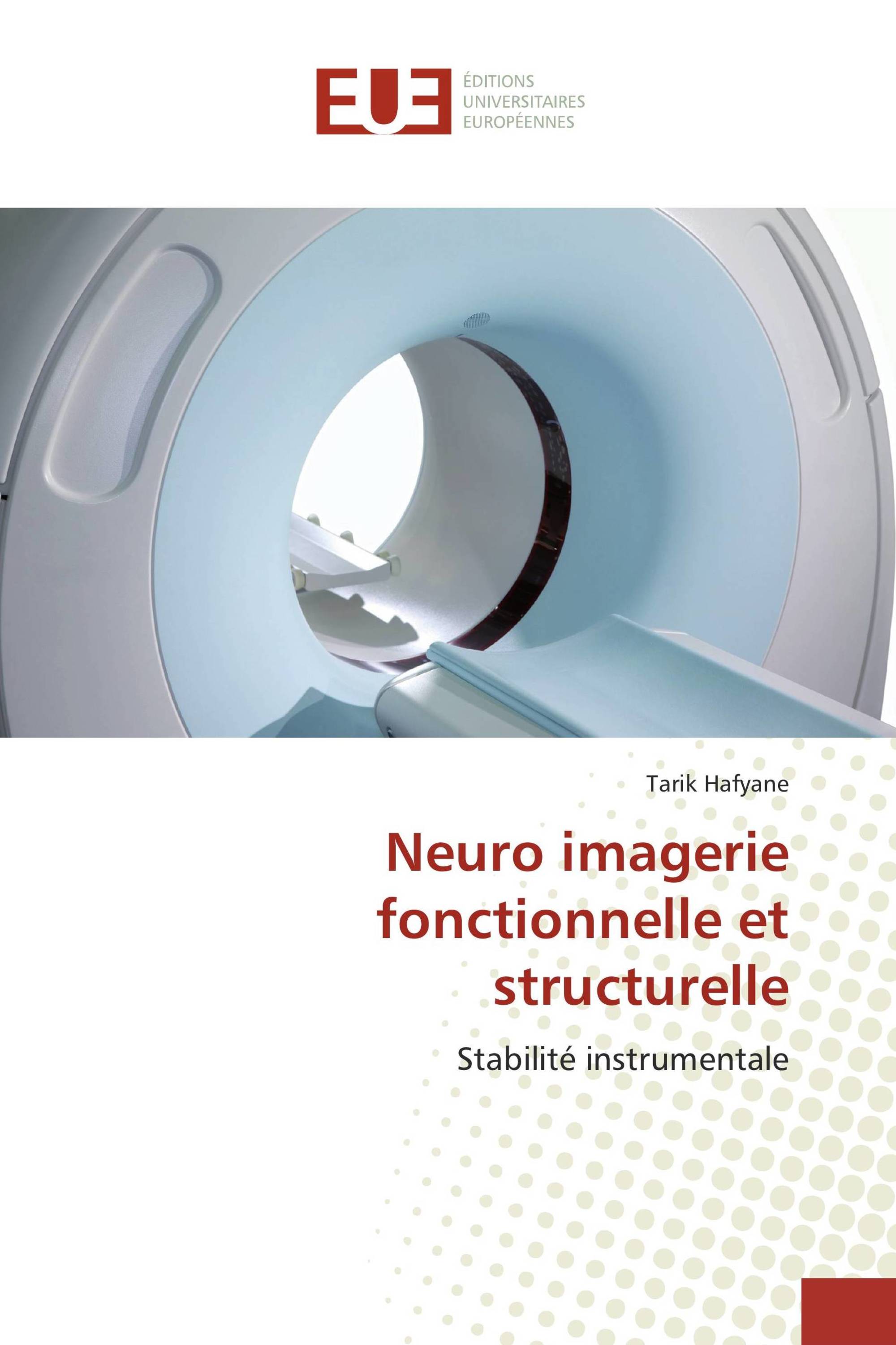 Neuro imagerie fonctionnelle et structurelle