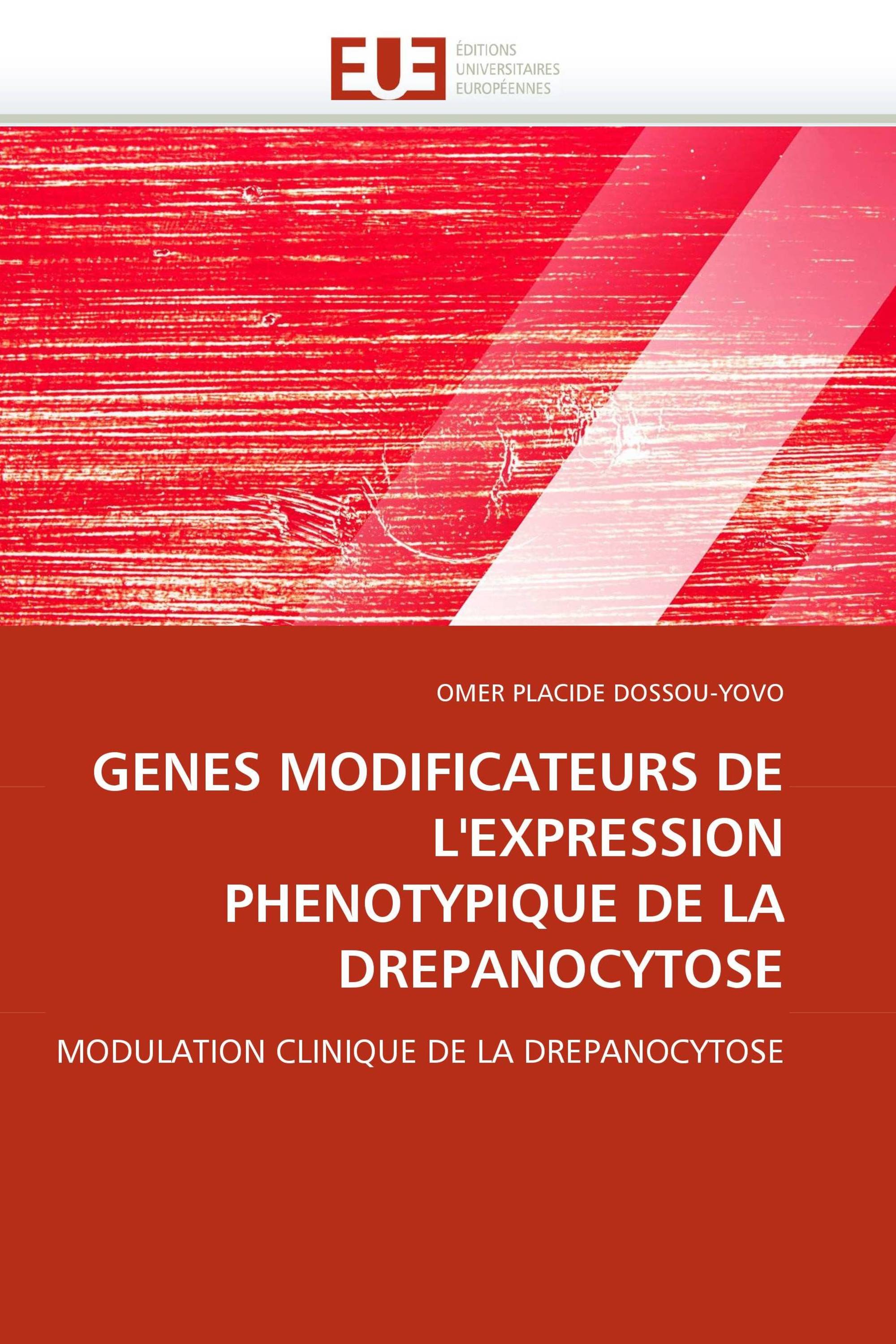 GENES MODIFICATEURS DE L''EXPRESSION PHENOTYPIQUE DE LA DREPANOCYTOSE