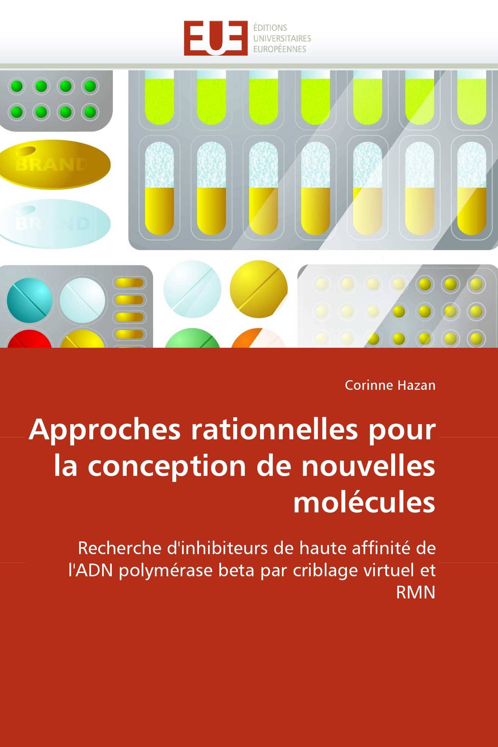 Approches rationnelles pour la conception de nouvelles molécules