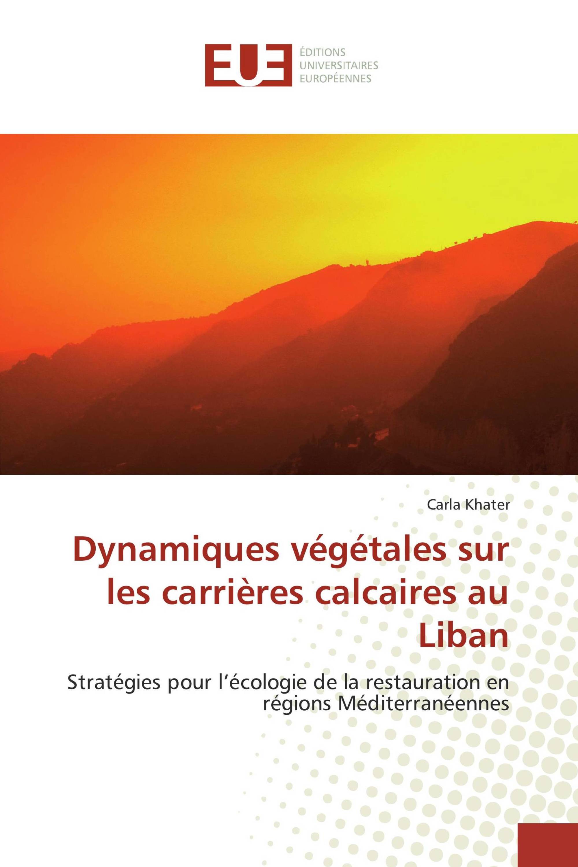 Dynamiques végétales sur les carrières calcaires au Liban