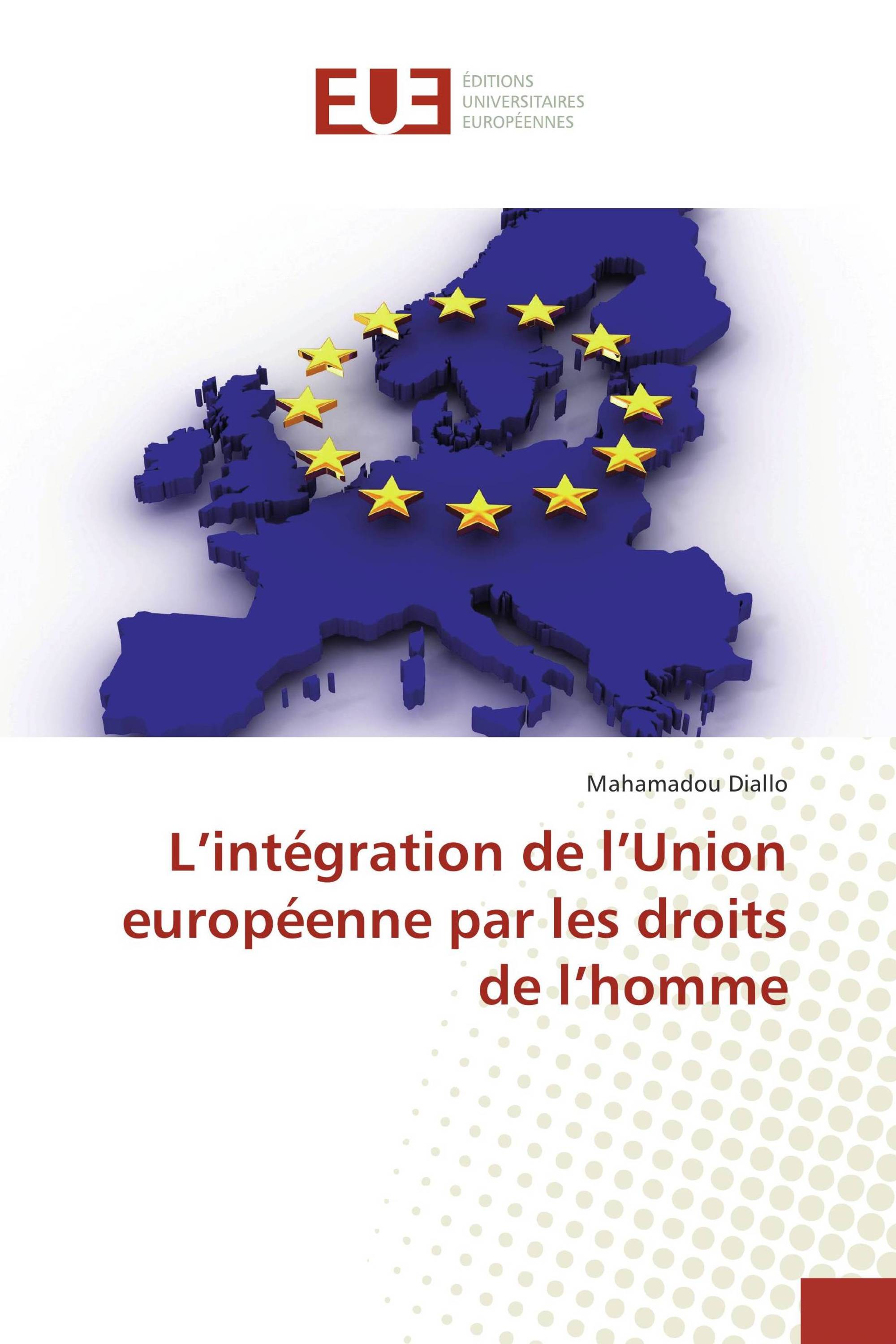 L’intégration de l’Union européenne par les droits de l’homme