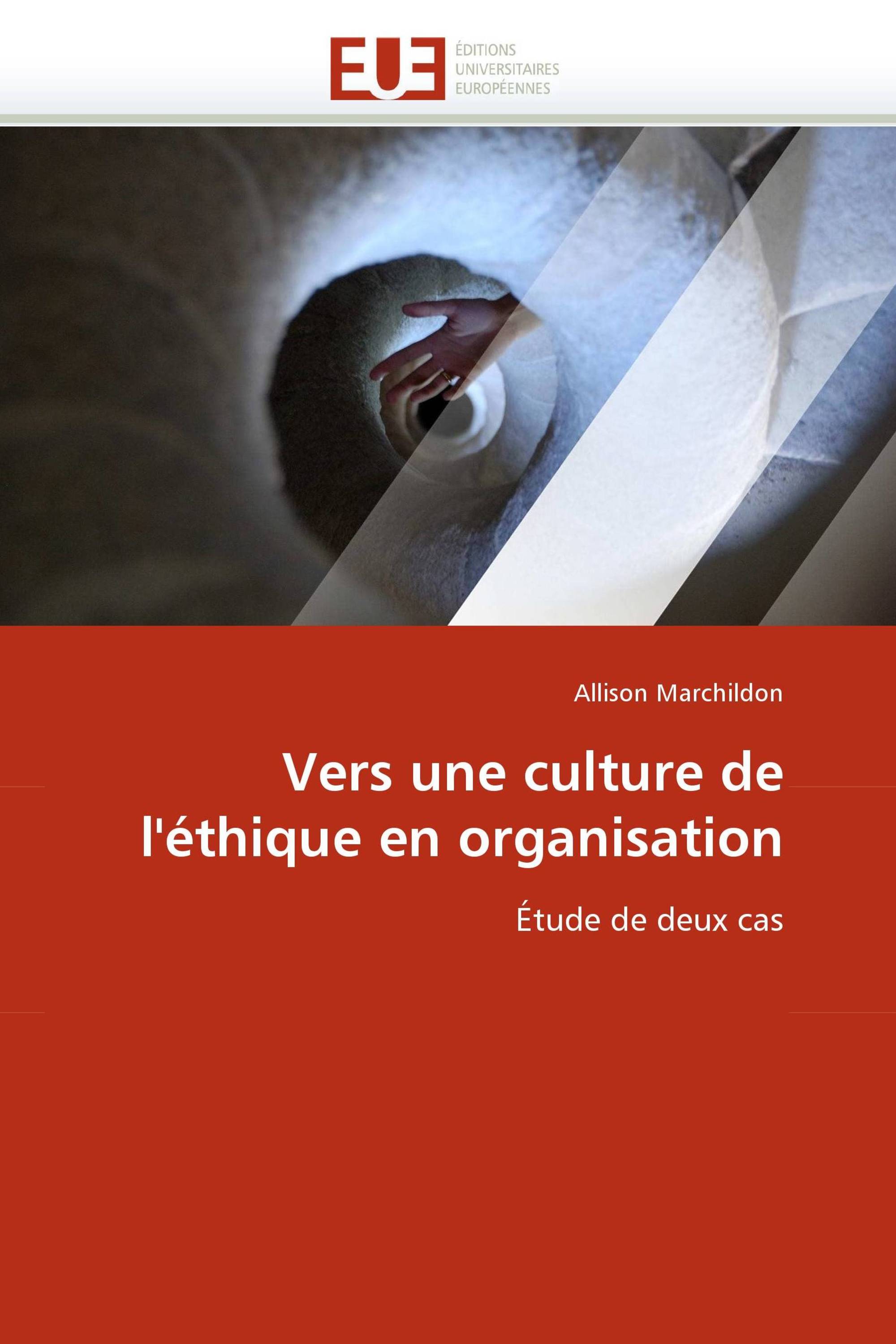 Vers une culture de l''éthique en organisation