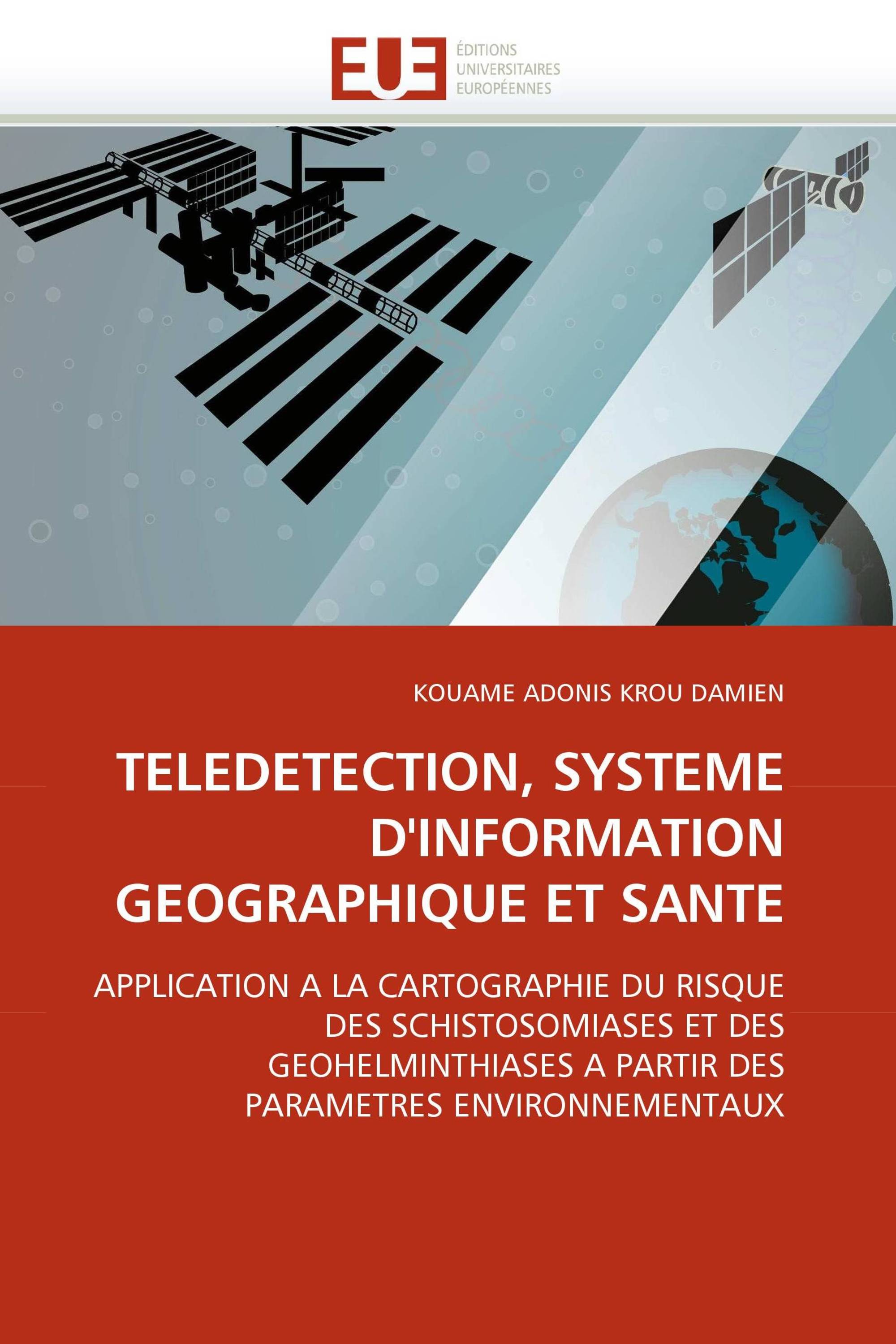 TELEDETECTION, SYSTEME D'INFORMATION GEOGRAPHIQUE ET SANTE