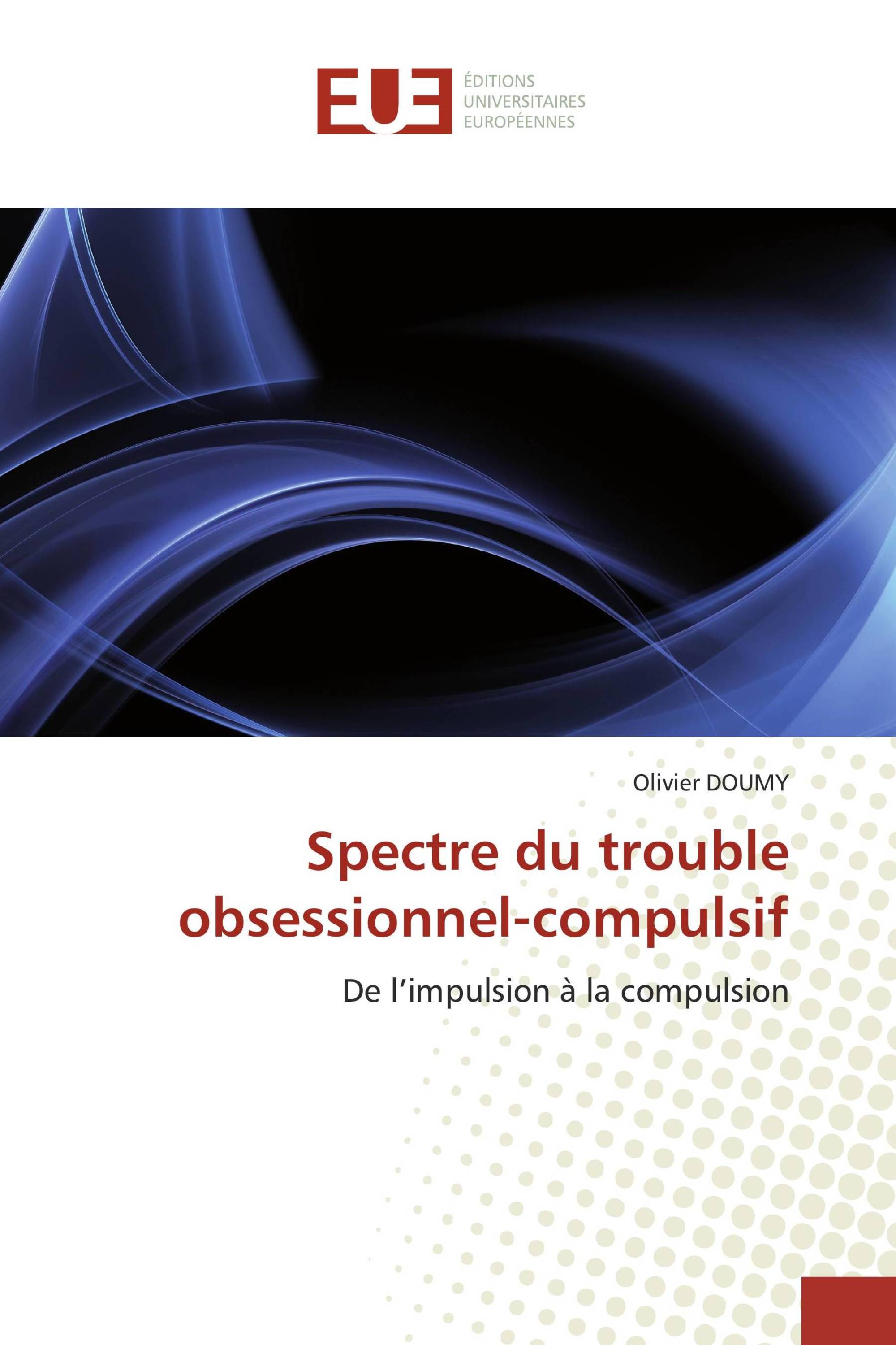 Spectre du trouble obsessionnel-compulsif