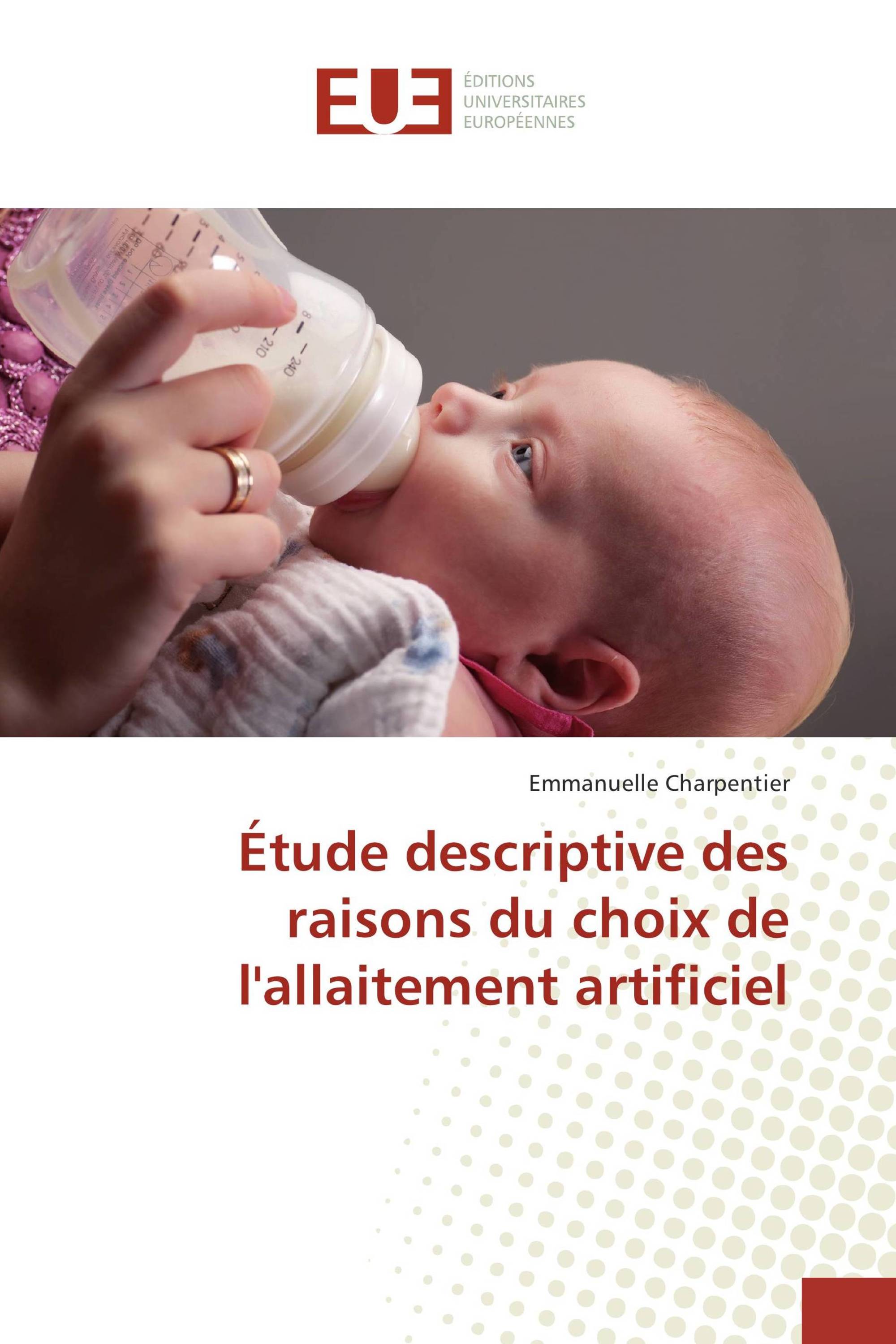 Étude descriptive des raisons du choix de l'allaitement artificiel