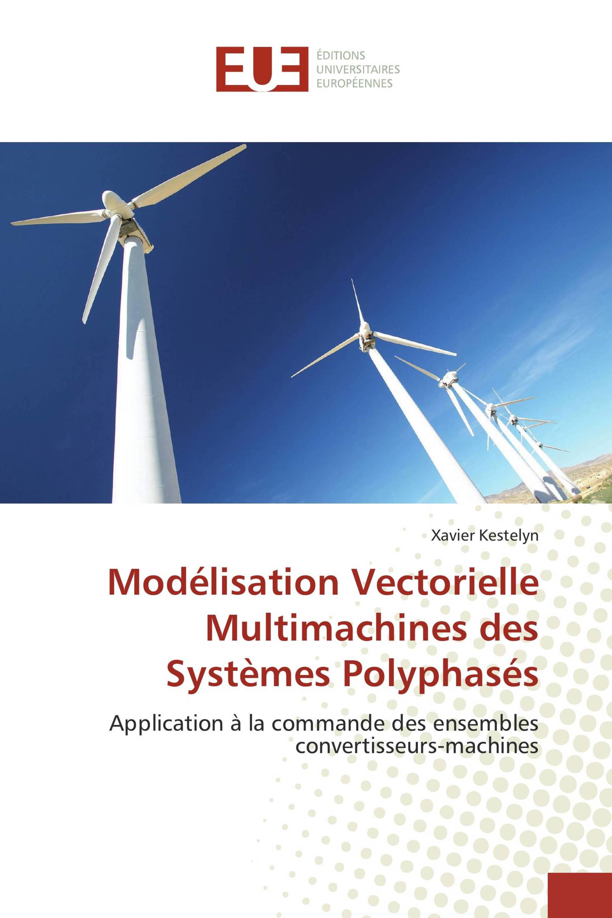 Modélisation Vectorielle Multimachines des Systèmes Polyphasés